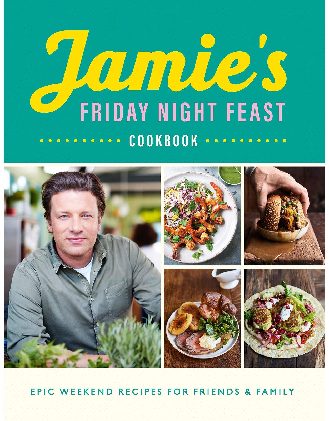 Jamie''s Friday Night Feast Cookbook