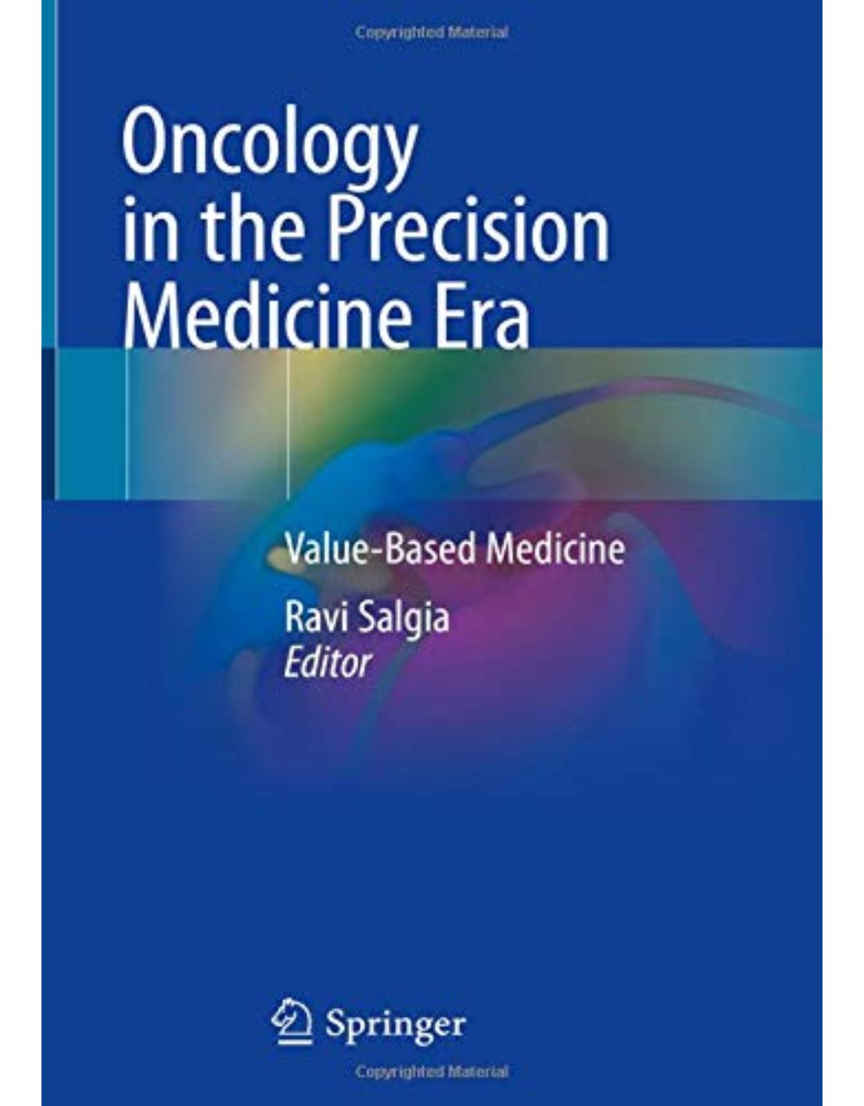 Oncology in the Precision Medicine Era: Value-Based Medicine