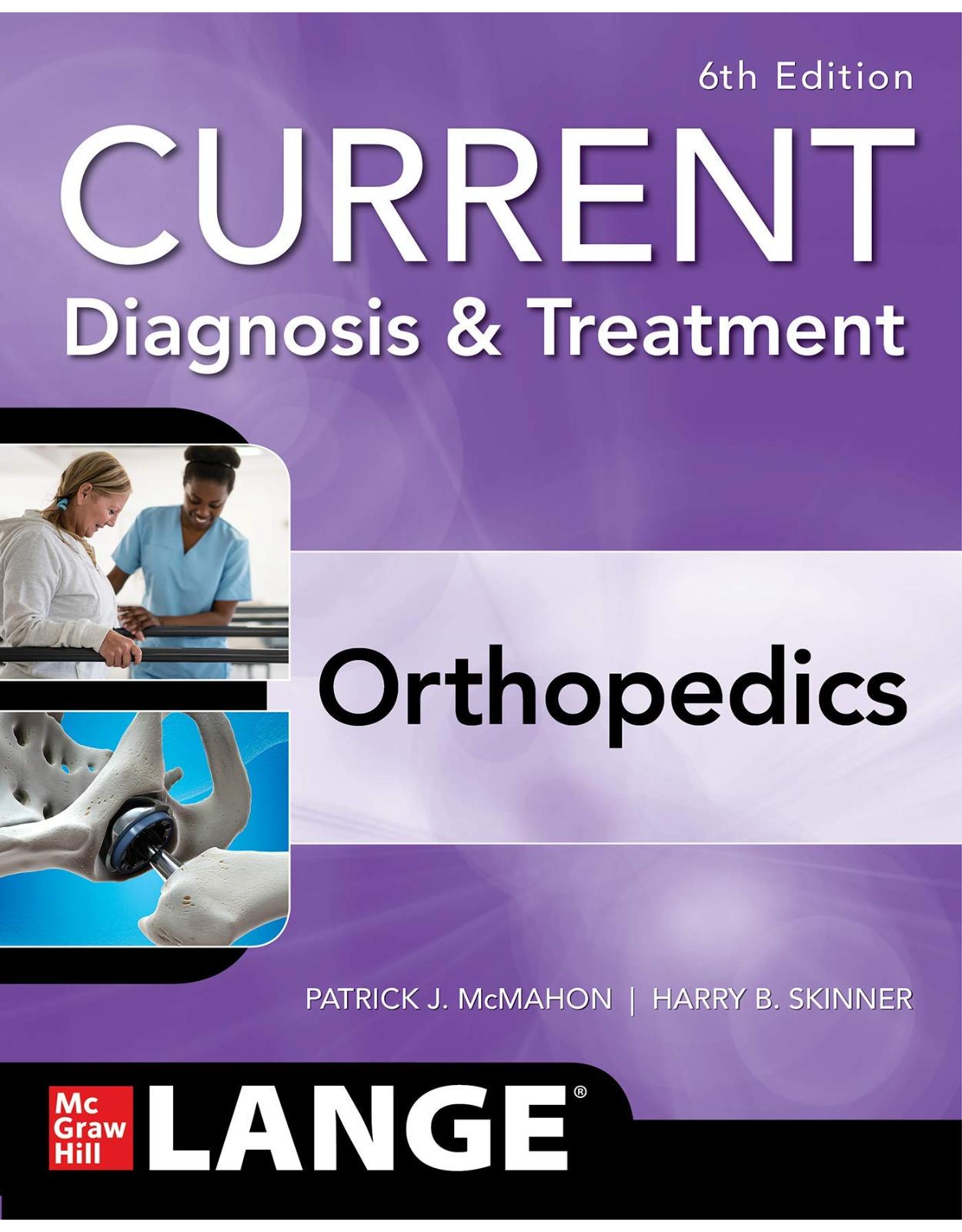 CURRENT Diagnosis & Treatment Orthopedics, Sixth Edition