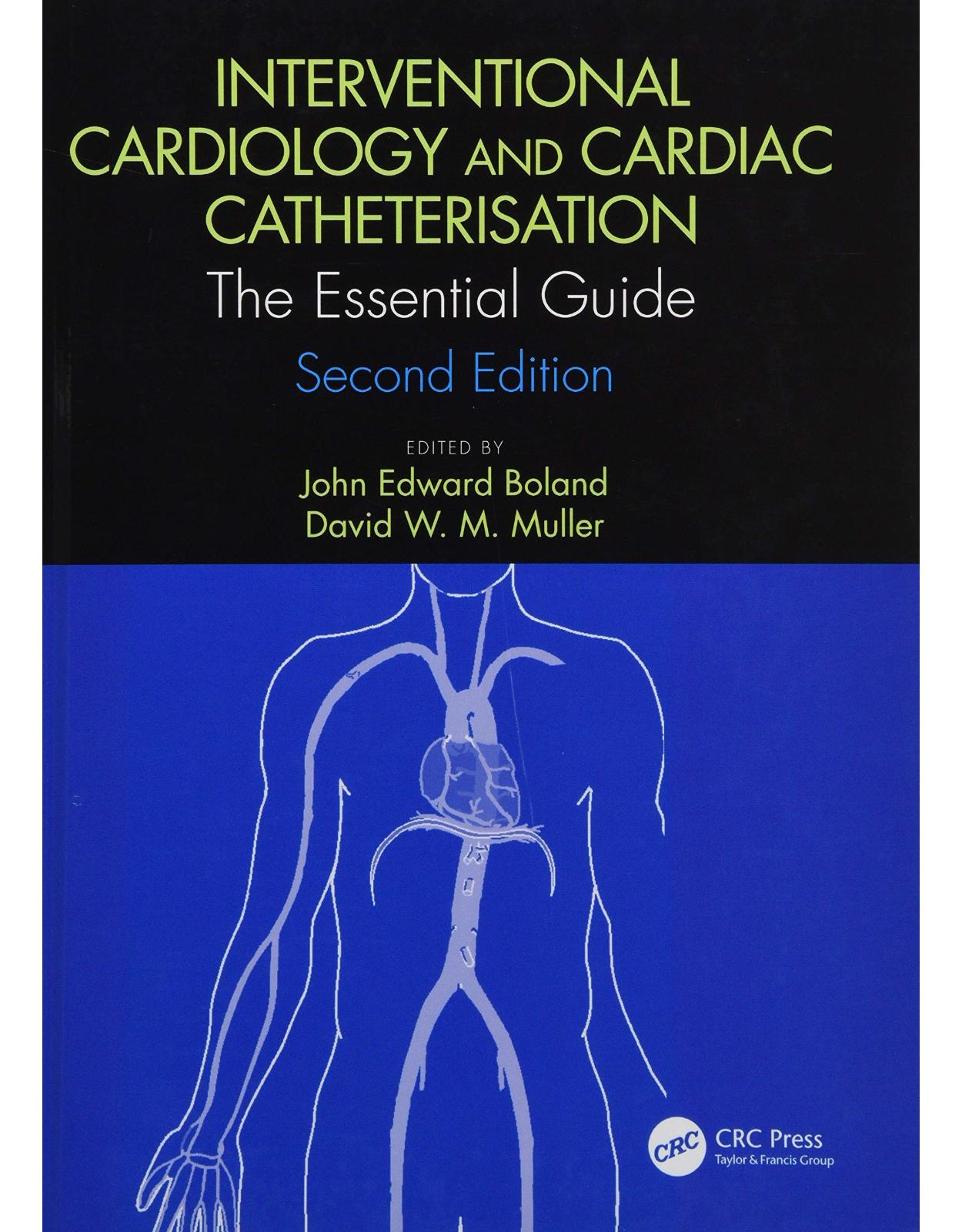 Interventional Cardiology and Cardiac Catheterisation: The Essential Guide, Second Edition