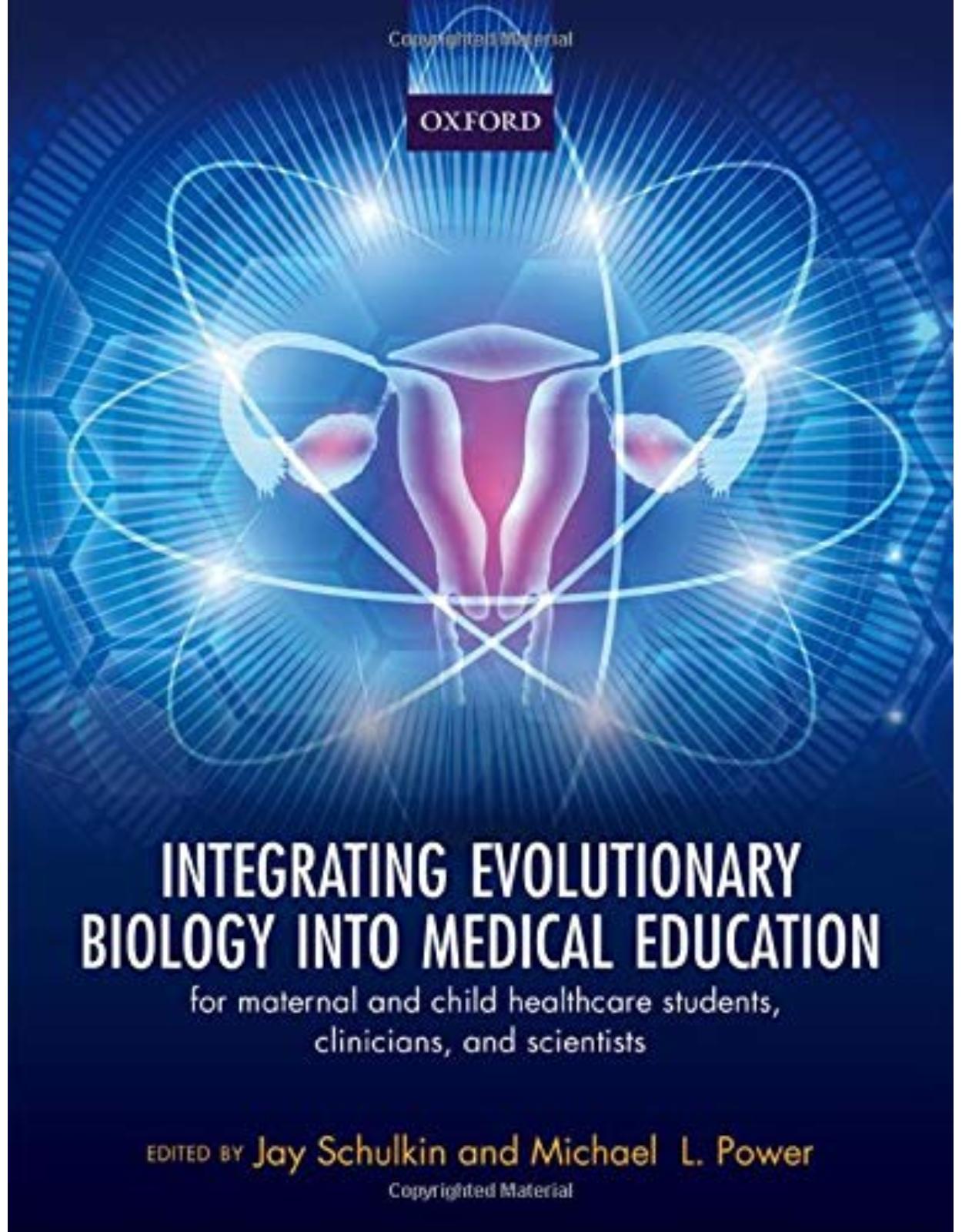 Integrating Evolutionary Biology into Medical Education: for maternal and child healthcare students, clinicians, and scientists