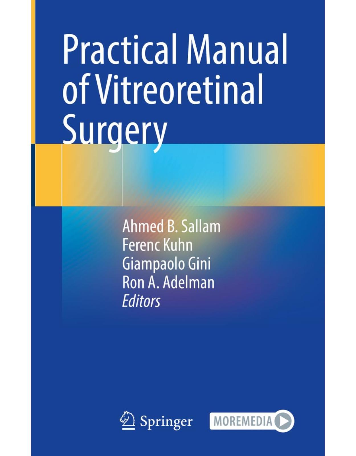 Practical Manual of Vitreoretinal Surgery