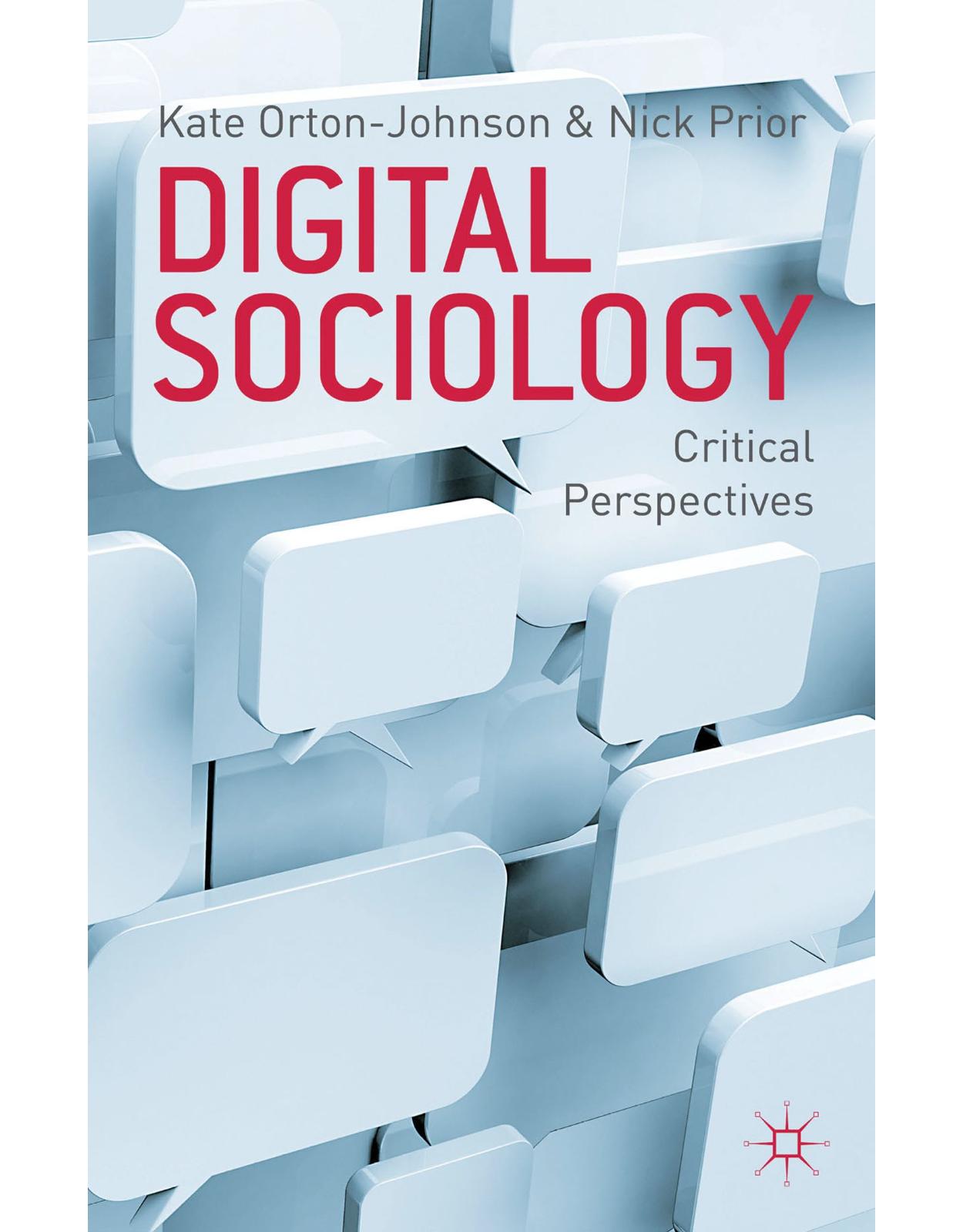 Digital Sociology: Critical Perspectives