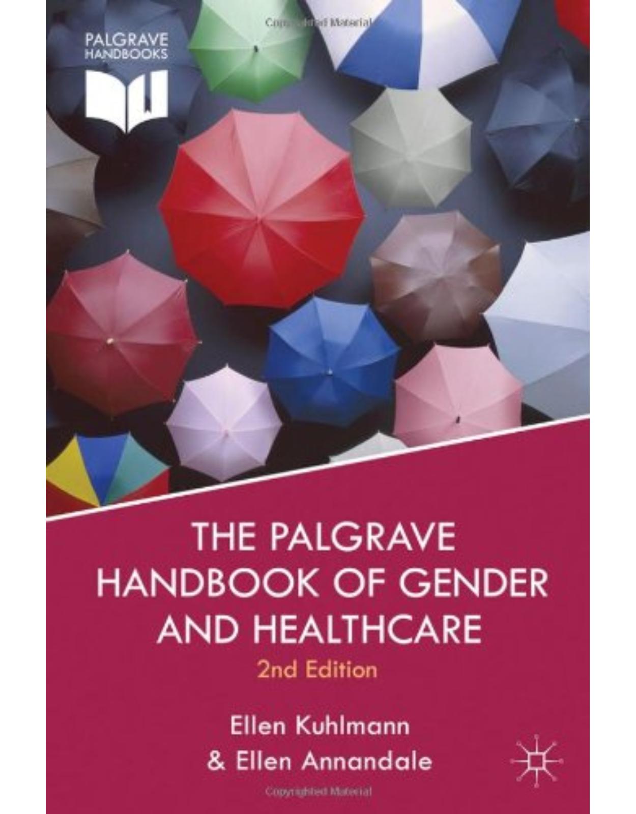 The Palgrave Handbook of Gender and Healthcare. Palgrave. 2012.