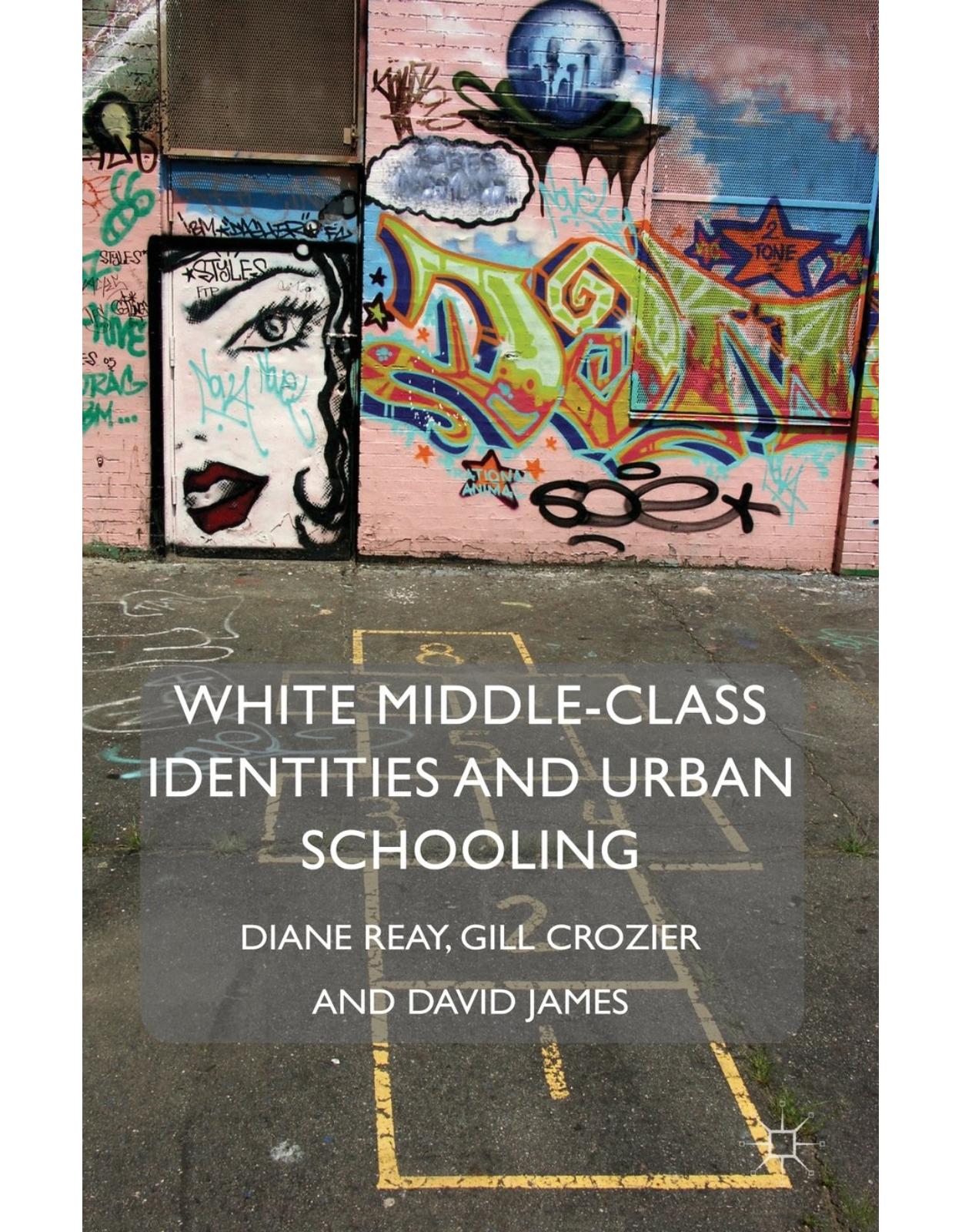 White Middle-Class Identities and Urban Schooling (Identity Studies in the Social Sciences) 
