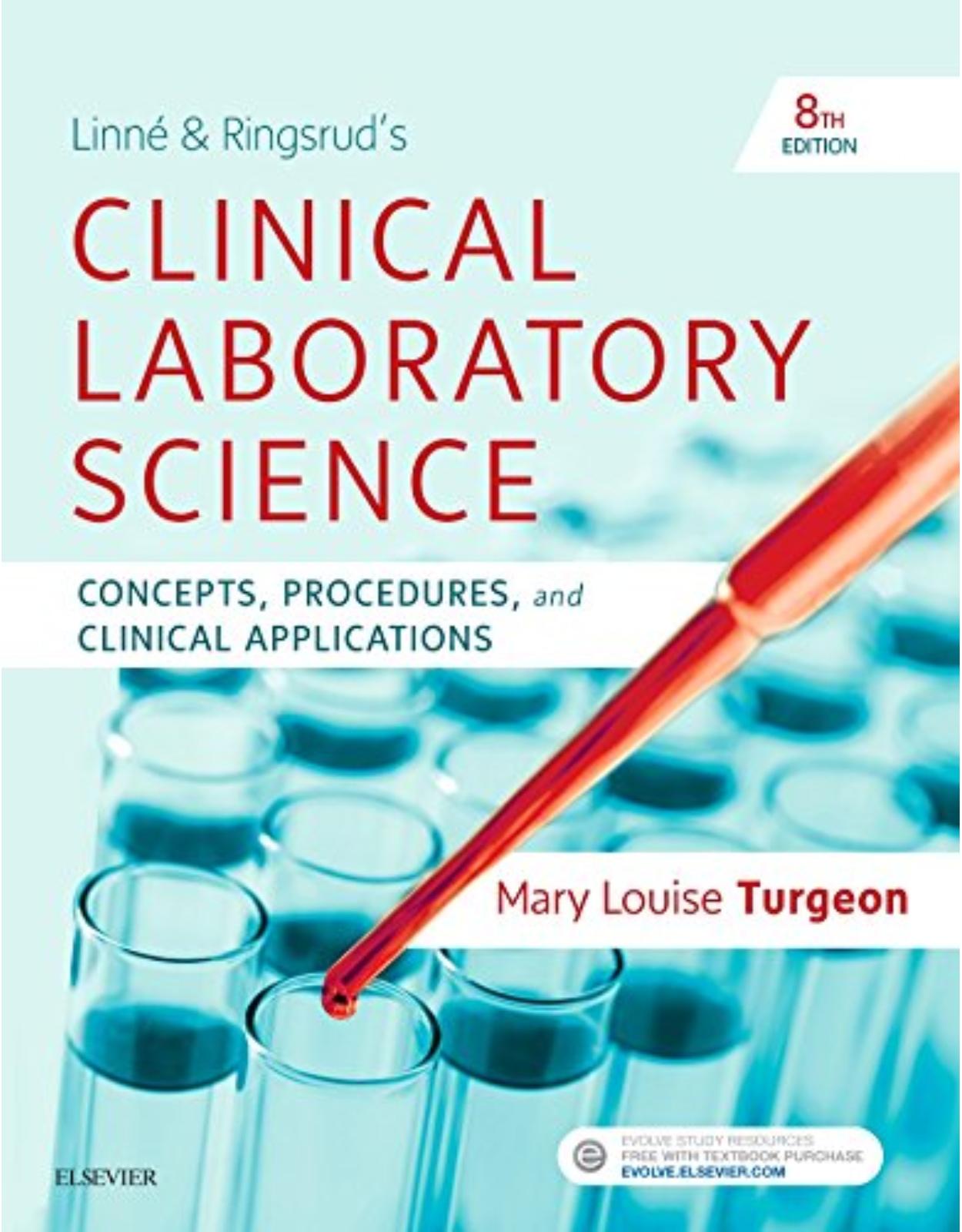 Linne & Ringsrud's Clinical Laboratory Science: Concepts, Procedures, and Clinical Applications, 8e