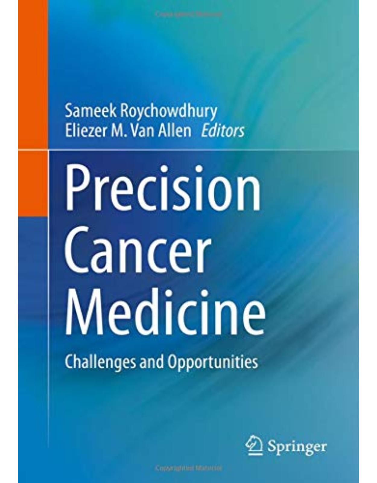 Precision Cancer Medicine: Challenges and Opportunities