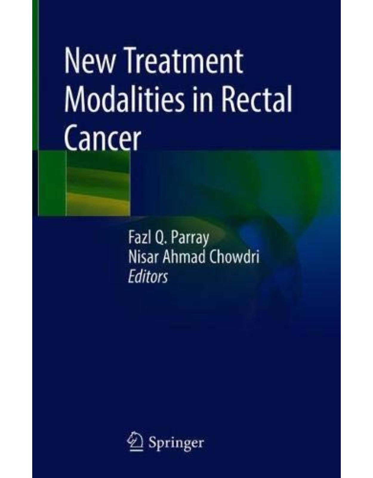 New Treatment Modalities in Rectal Cancer