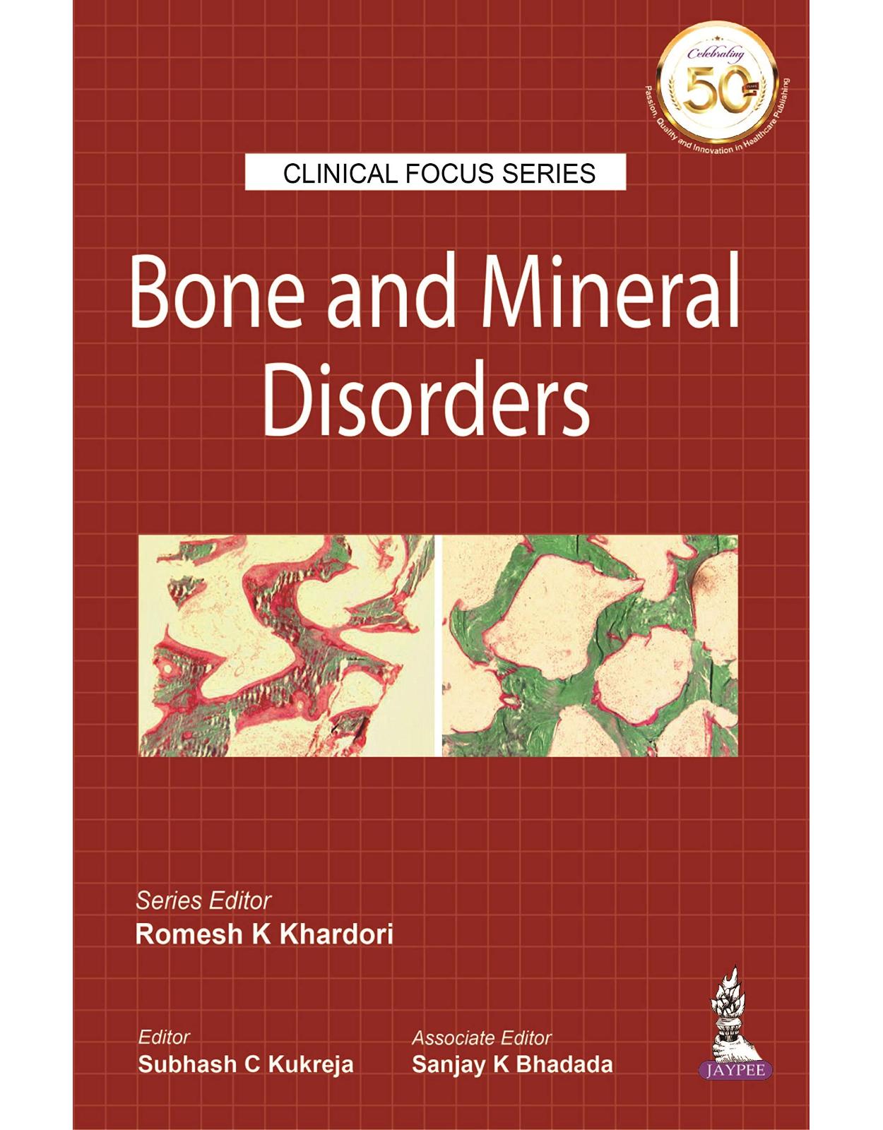 Clinical Focus Series: Bone and Mineral Disorders