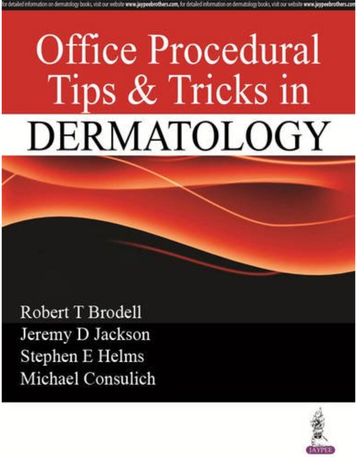 Office Procedural Tips & Tricks in Dermatology