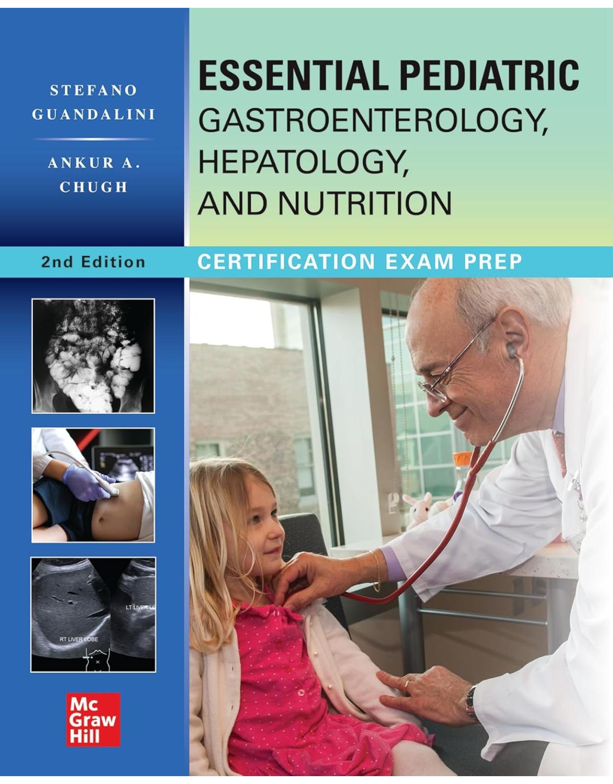 Essential Pediatric Gastroenterology, Hepatology, and Nutrition, Second Edition: Certification Exam Prep