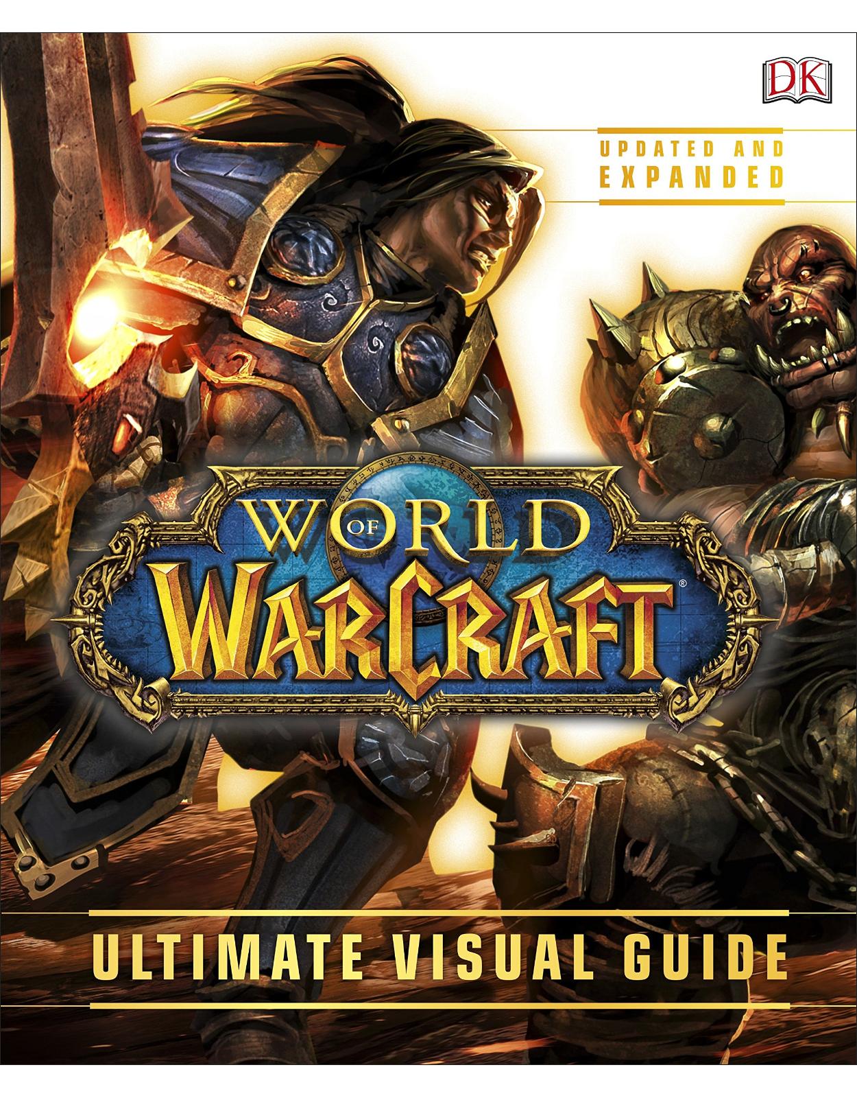 World of Warcraft Ultimate Visual Guide - Updated and Expanded