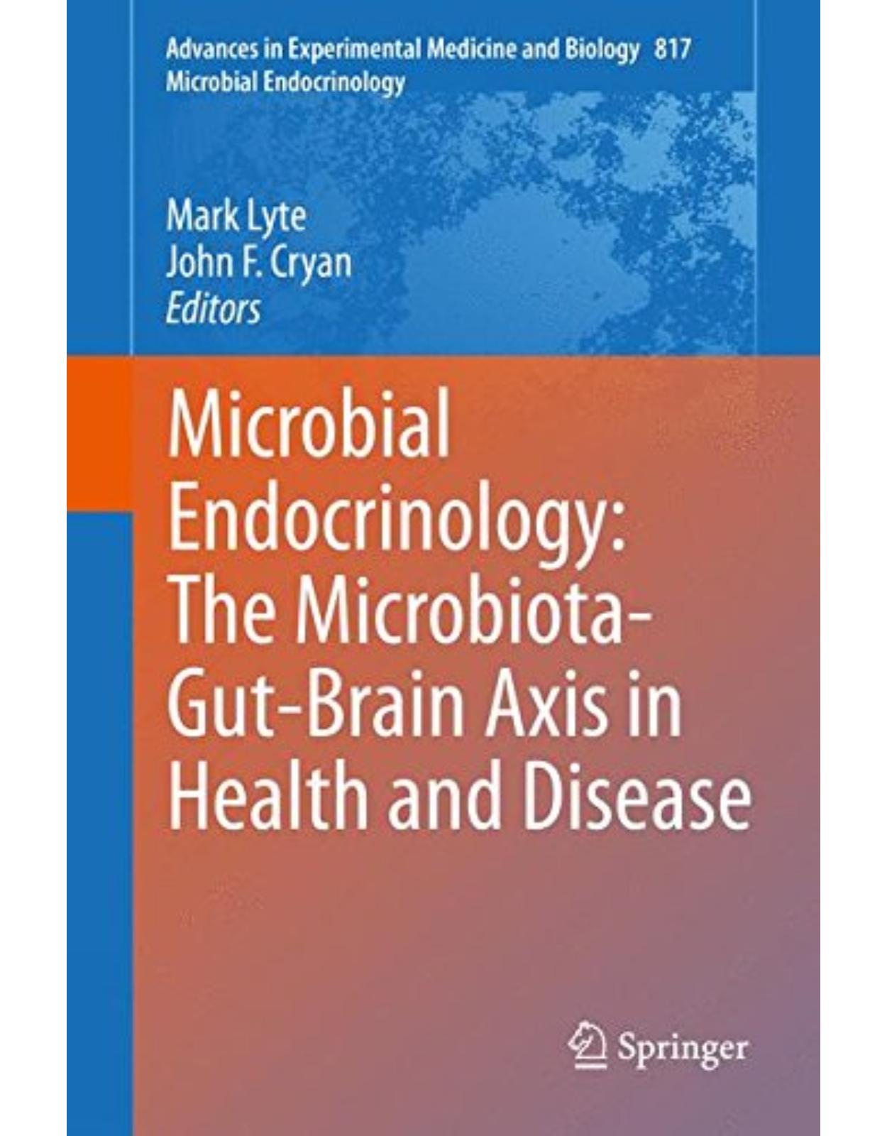 Microbial Endocrinology: The Microbiota-Gut-Brain Axis in Health and Disease 