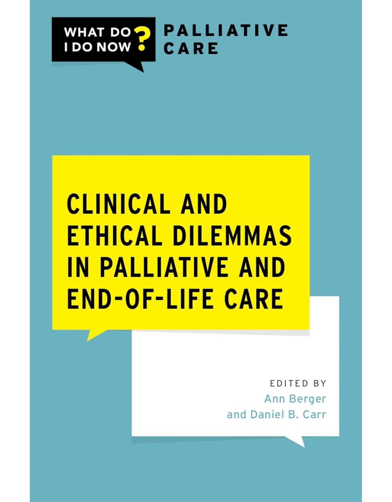 Clinical and Ethical Dilemmas in Palliative and End-of-Life Care