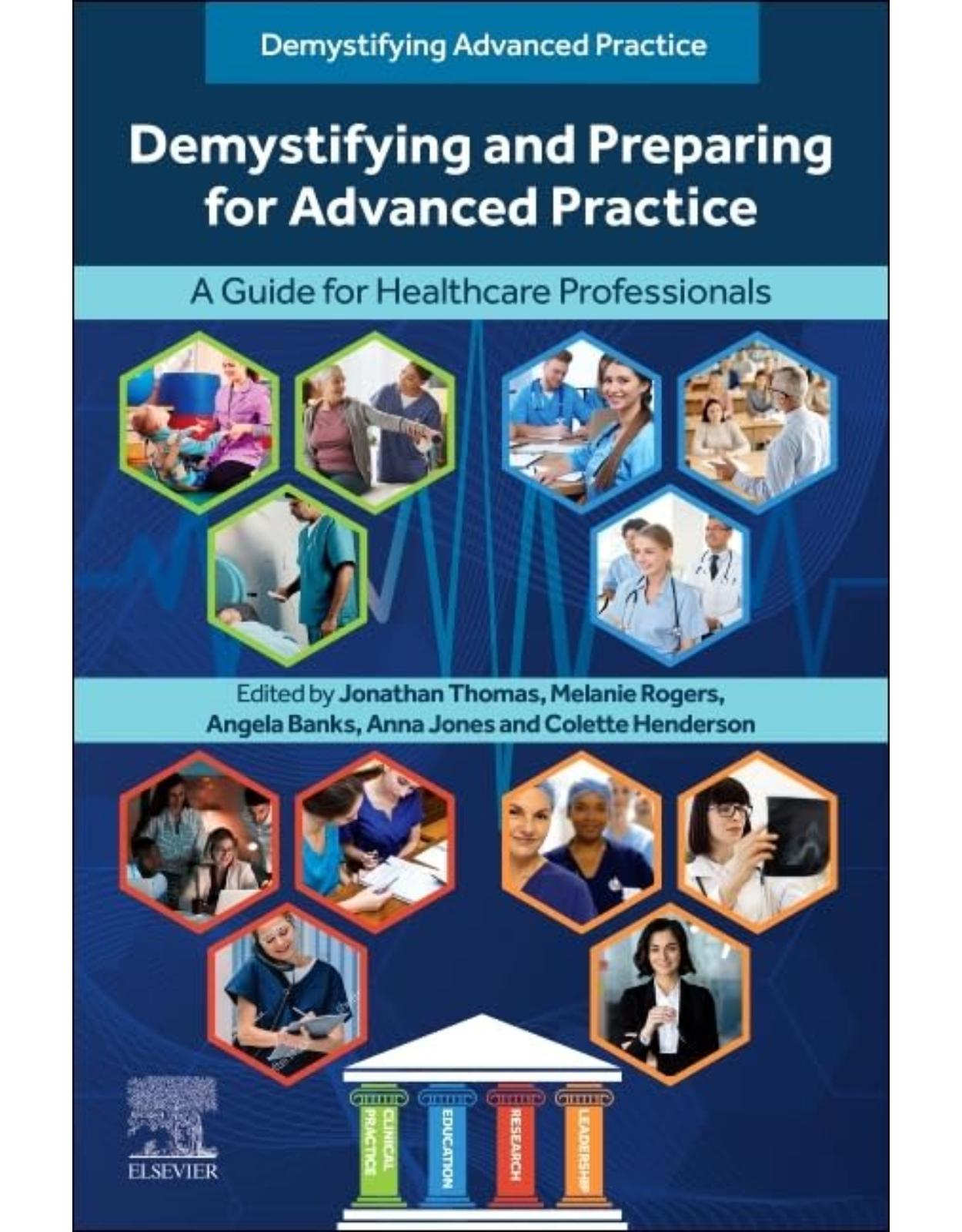 Demystifying and Preparing for Advanced Practice: A Guide for Healthcare Professionals 