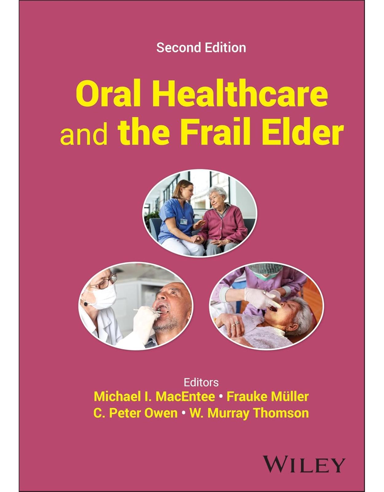 Oral Healthcare and the Frail Elder: A Clinical Perspective