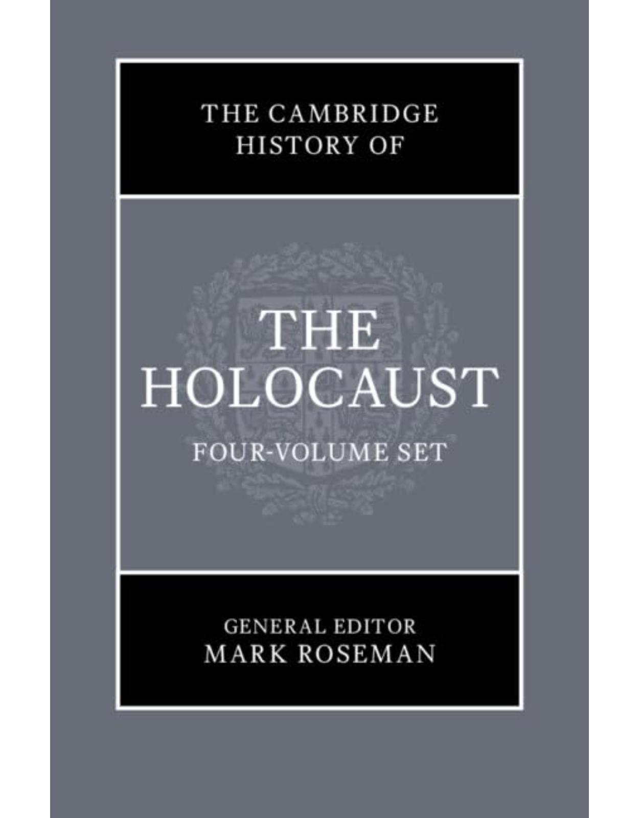 The Cambridge History of the Holocaust 4 Volume SET