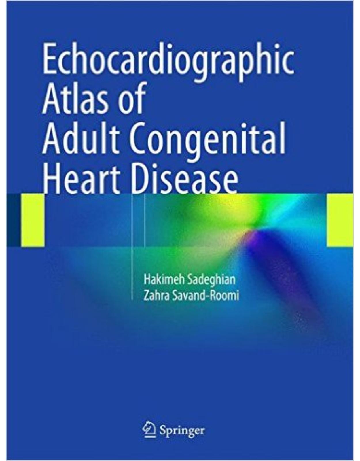 Echocardiographic Atlas of Adult Congenital Heart Disease 2015th Edition