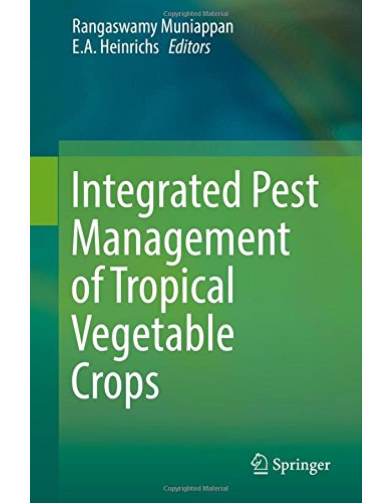 Integrated Pest Management of Tropical Vegetable Crops