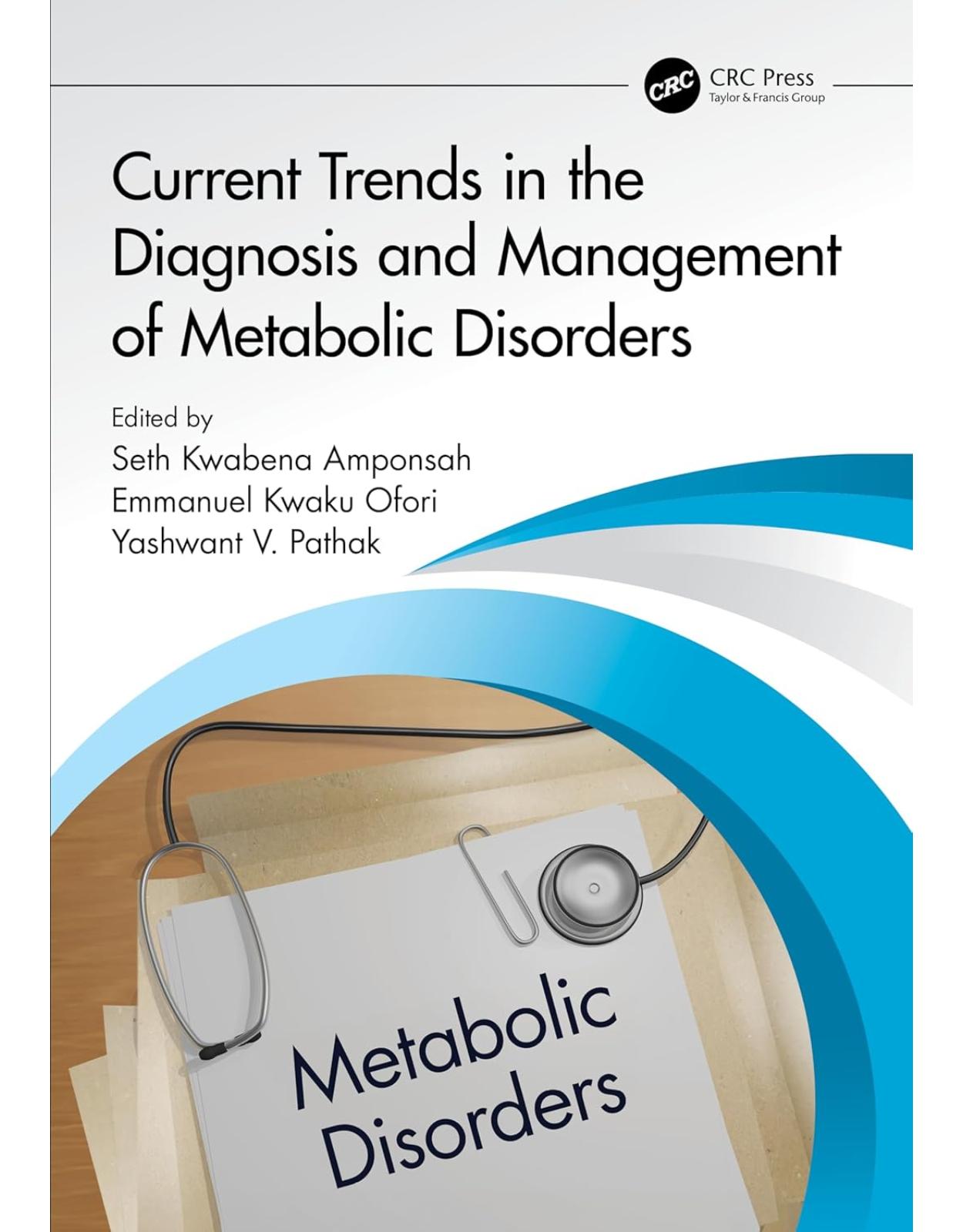 Current Trends in the Diagnosis and Management of Metabolic Disorders
