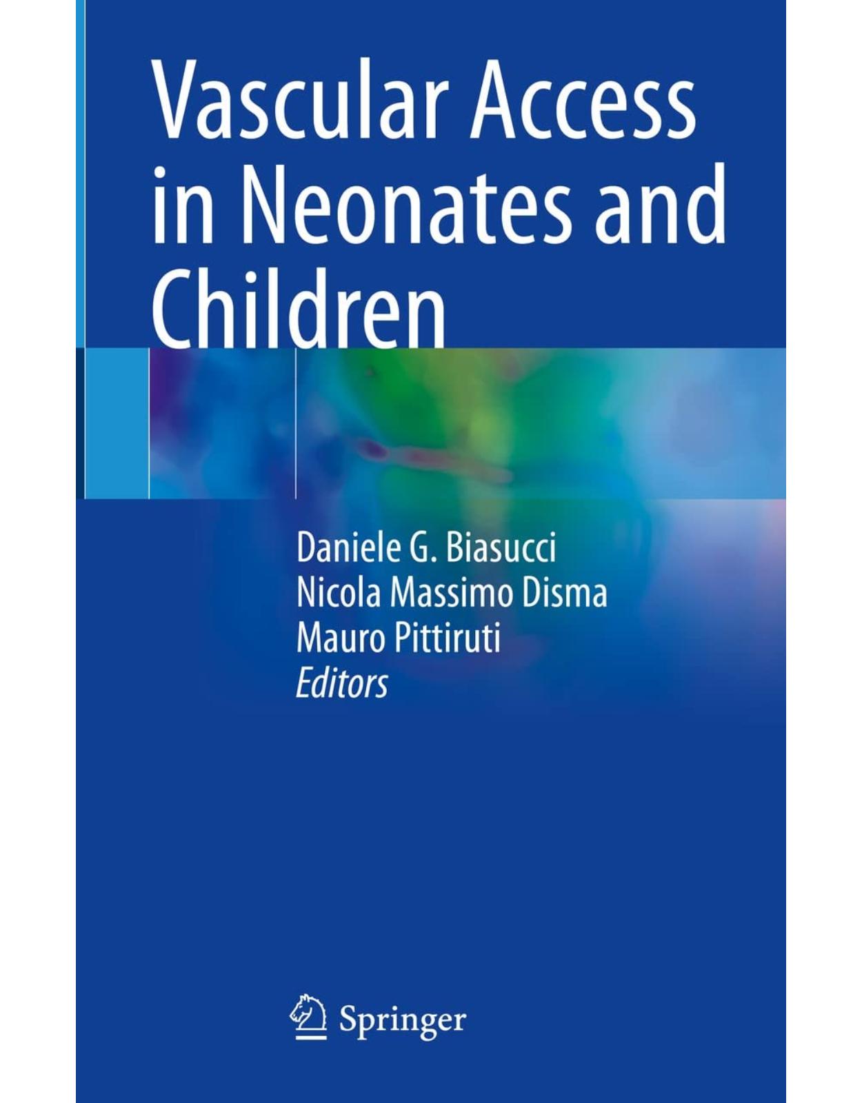 Vascular Access in Neonates and Children