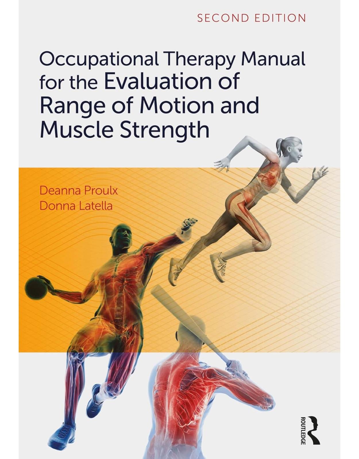 Occupational Therapy Manual for the Evaluation of Range of Motion and Muscle Strength 2nd Edition
