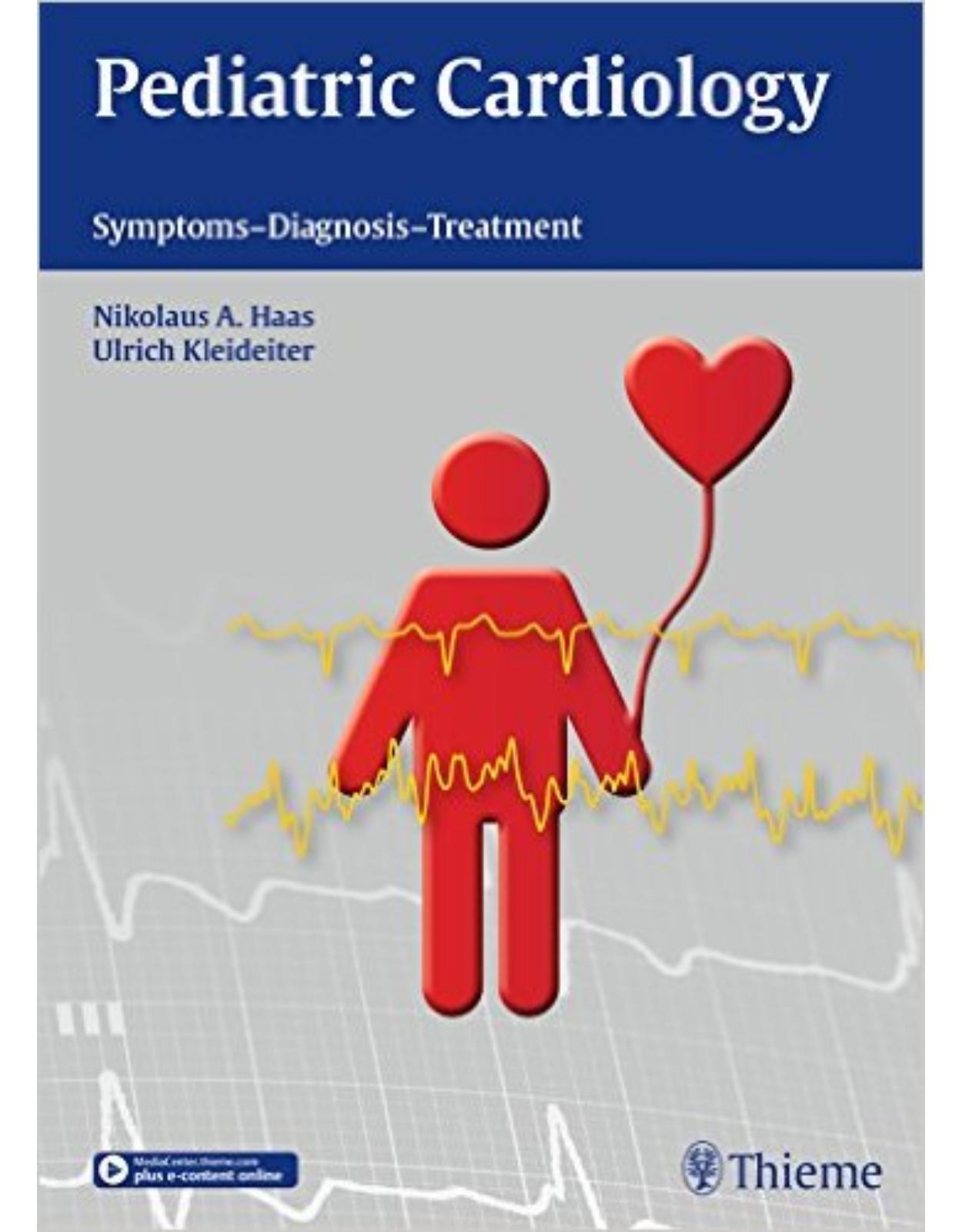 Pediatric Cardiology: Symptoms - Diagnosis - Treatment 1st Edition