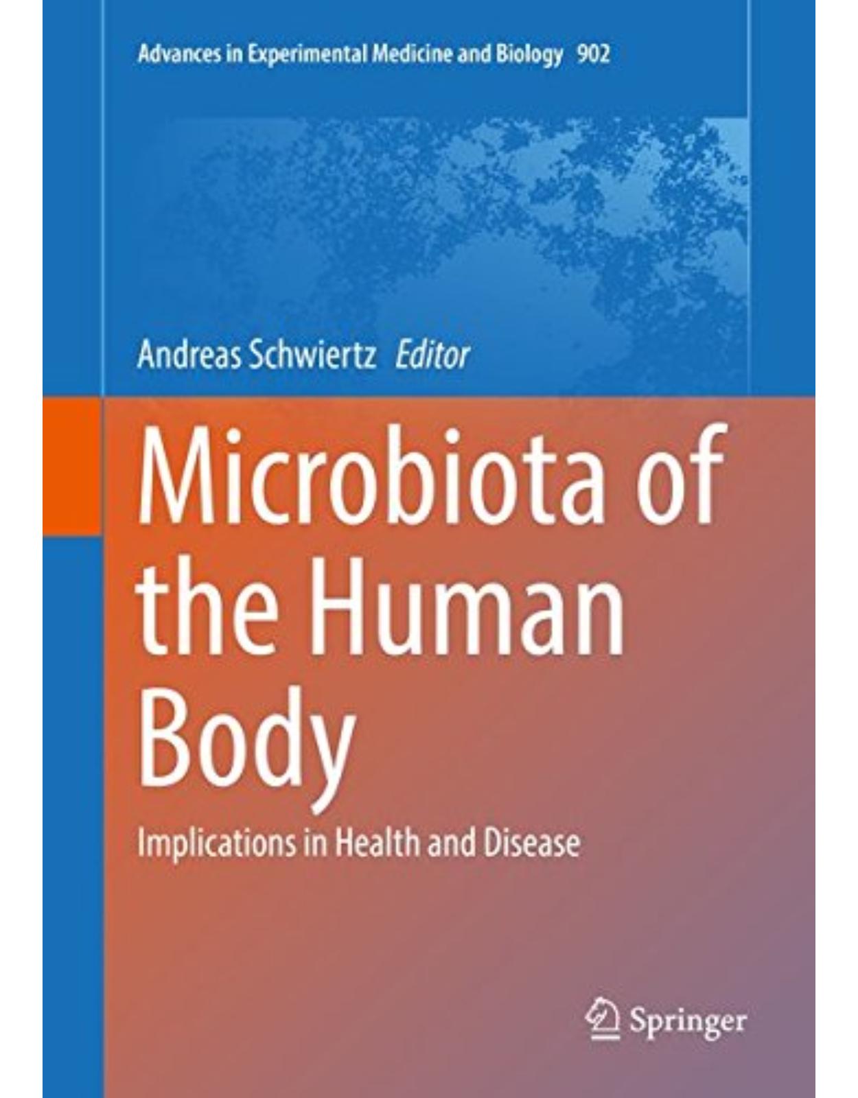 Microbiota of the Human Body: Implications in Health and Disease