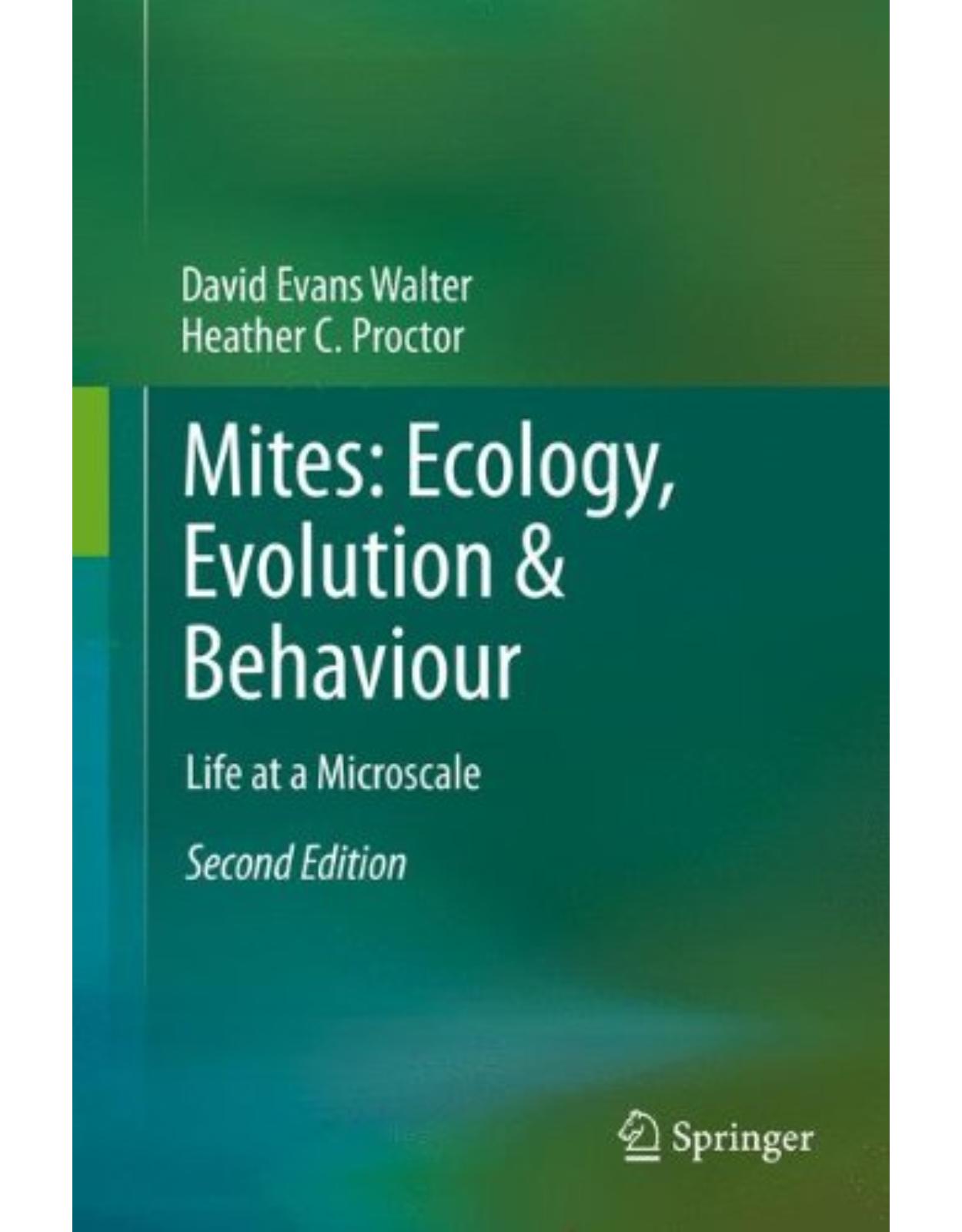 Mites: Ecology, Evolution & Behaviour: Life at a Microscale