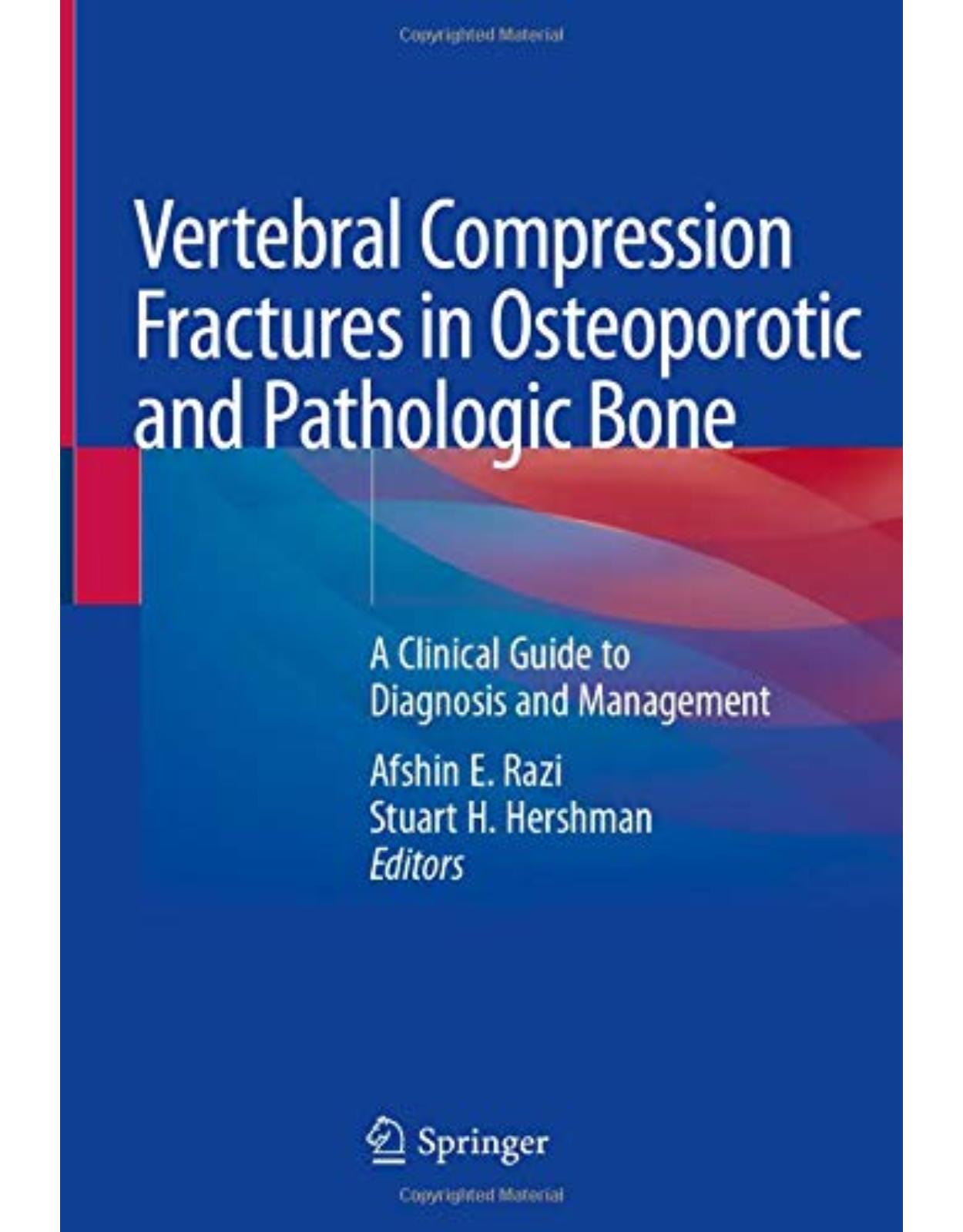 Spinal Compression Fractures in Osteoporotic and Pathologic Bone: A Clinical Guide to Diagnosis and Management