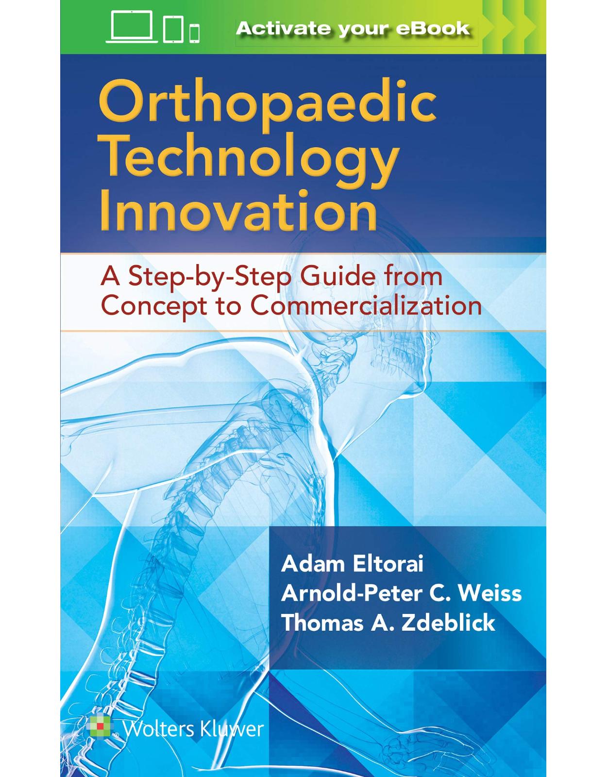 Orthopaedic Technology Innovation: A Step-by-Step Guide from Concept to Commercialization