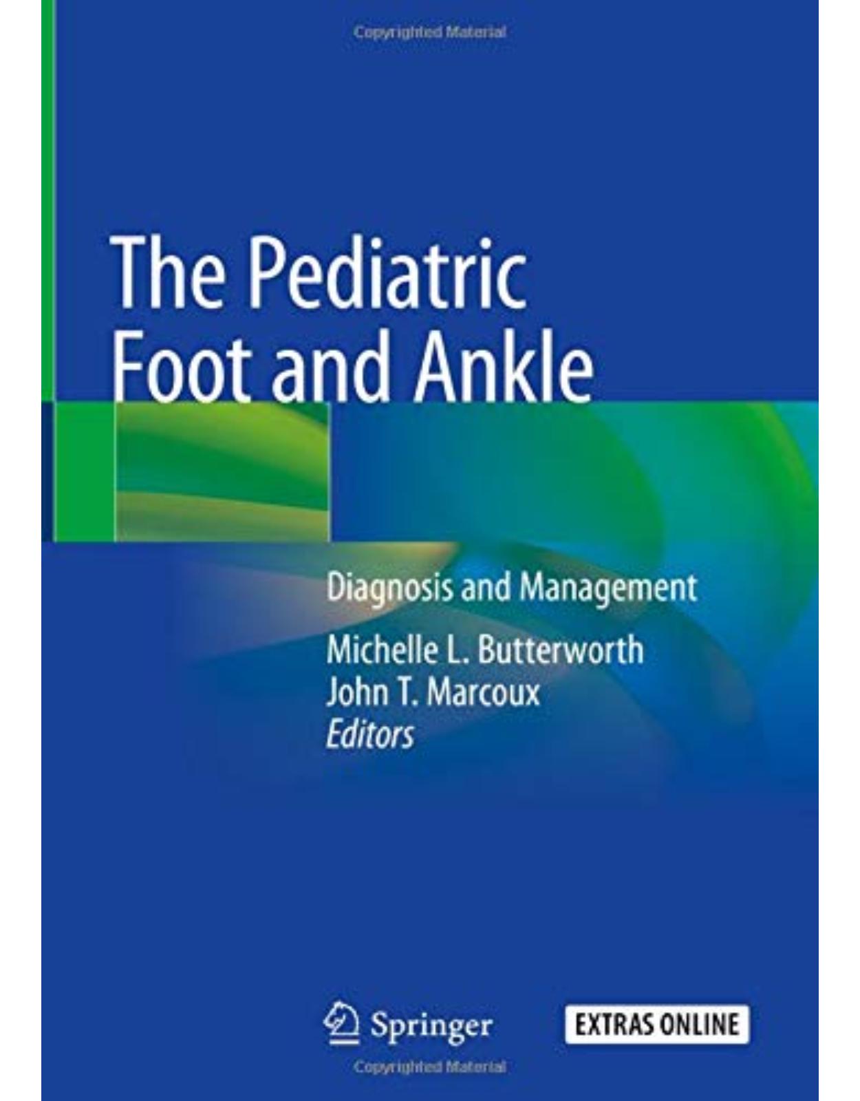 The Pediatric Foot and Ankle: Diagnosis and Management