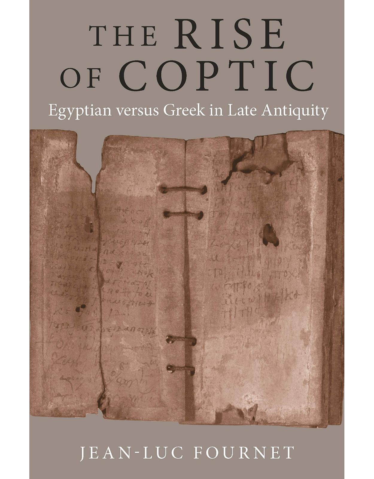 The Rise of Coptic – Egyptian versus Greek in Late Antiquity 