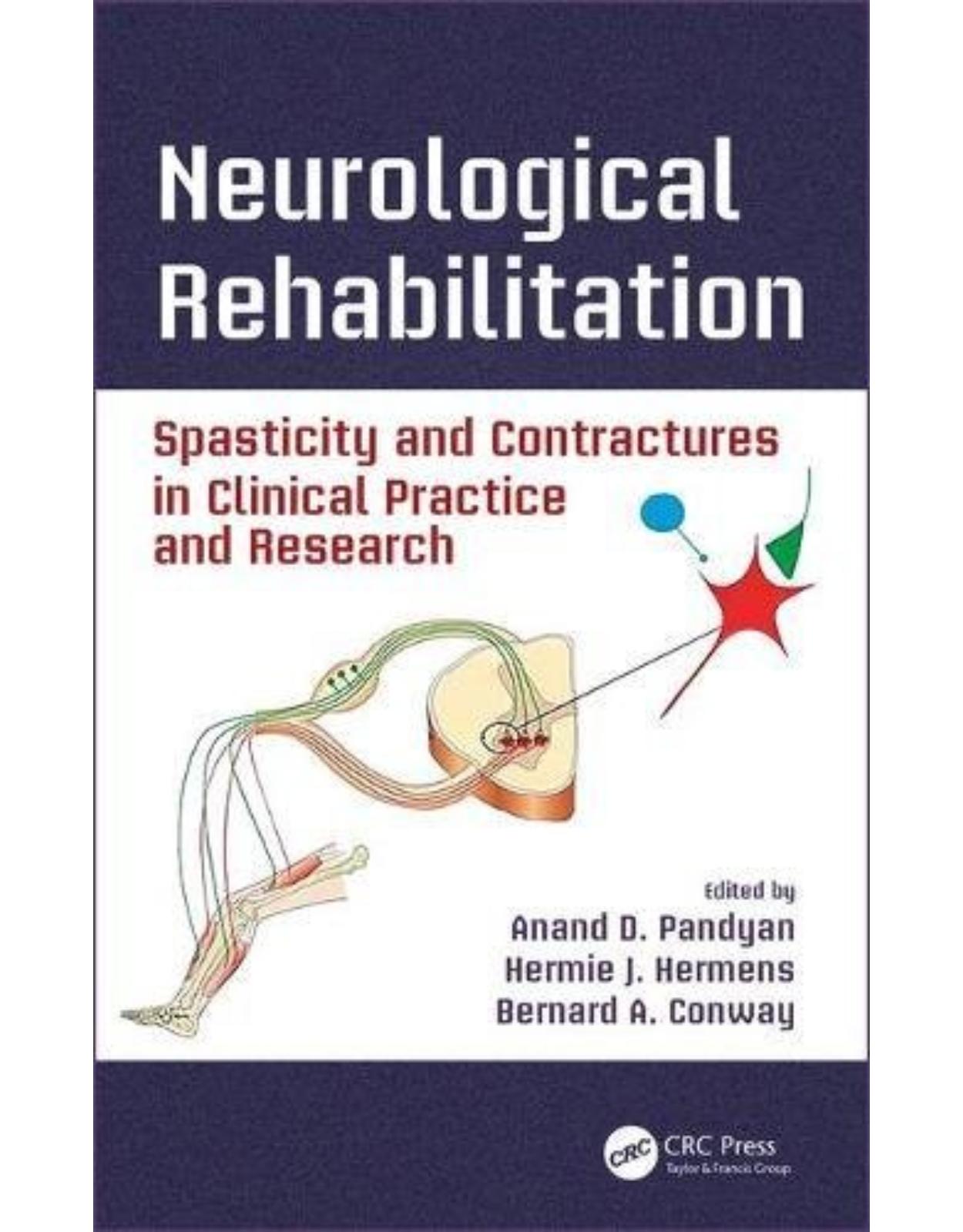 Neurological Rehabilitation: Spasticity and Contractures in Clinical Practice and Research