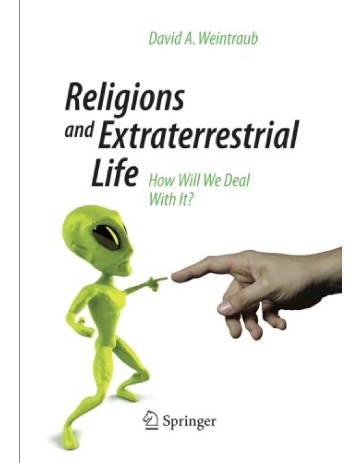 Religions and Extraterrestrial Life: How Will We Deal with It?