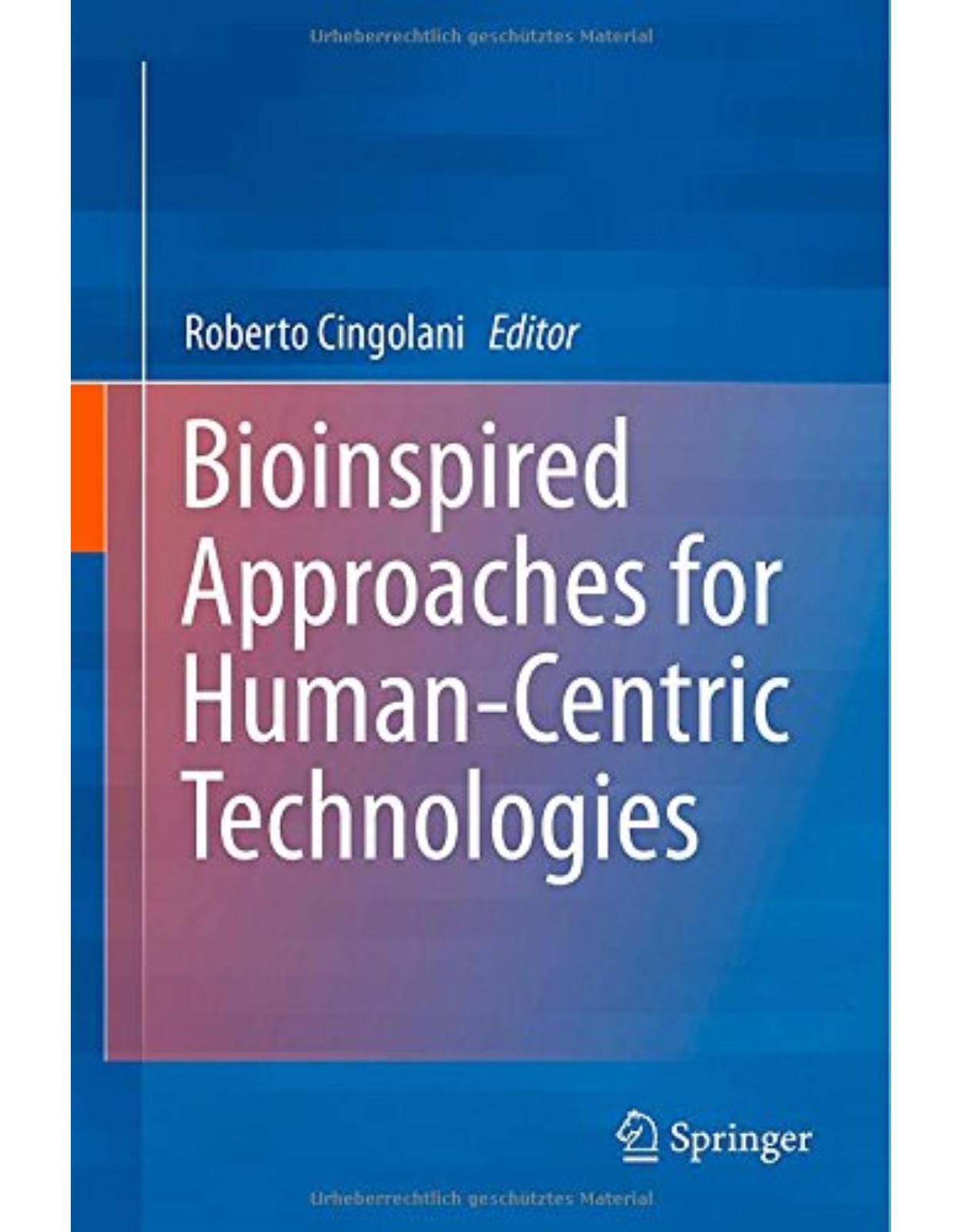 Bioinspired Approaches for HumanCentric Technologies