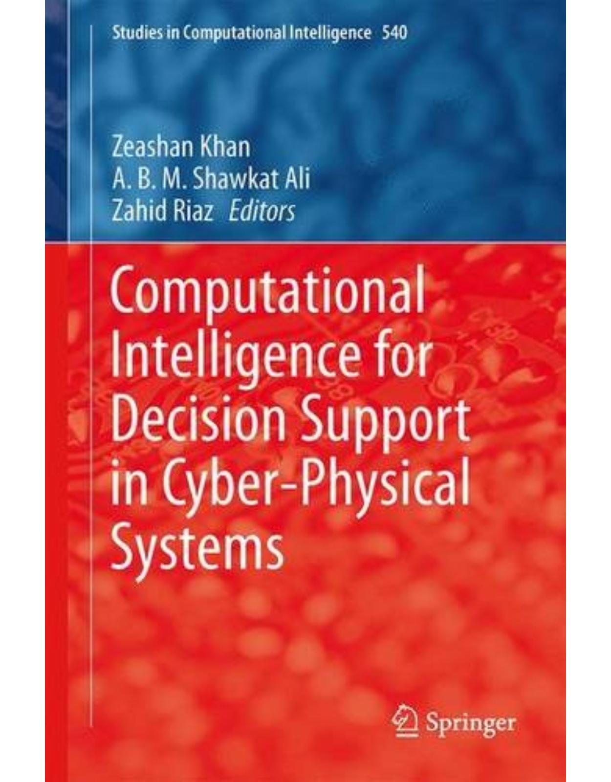 Computational Intelligence for Decision Support in CyberPhysical Systems