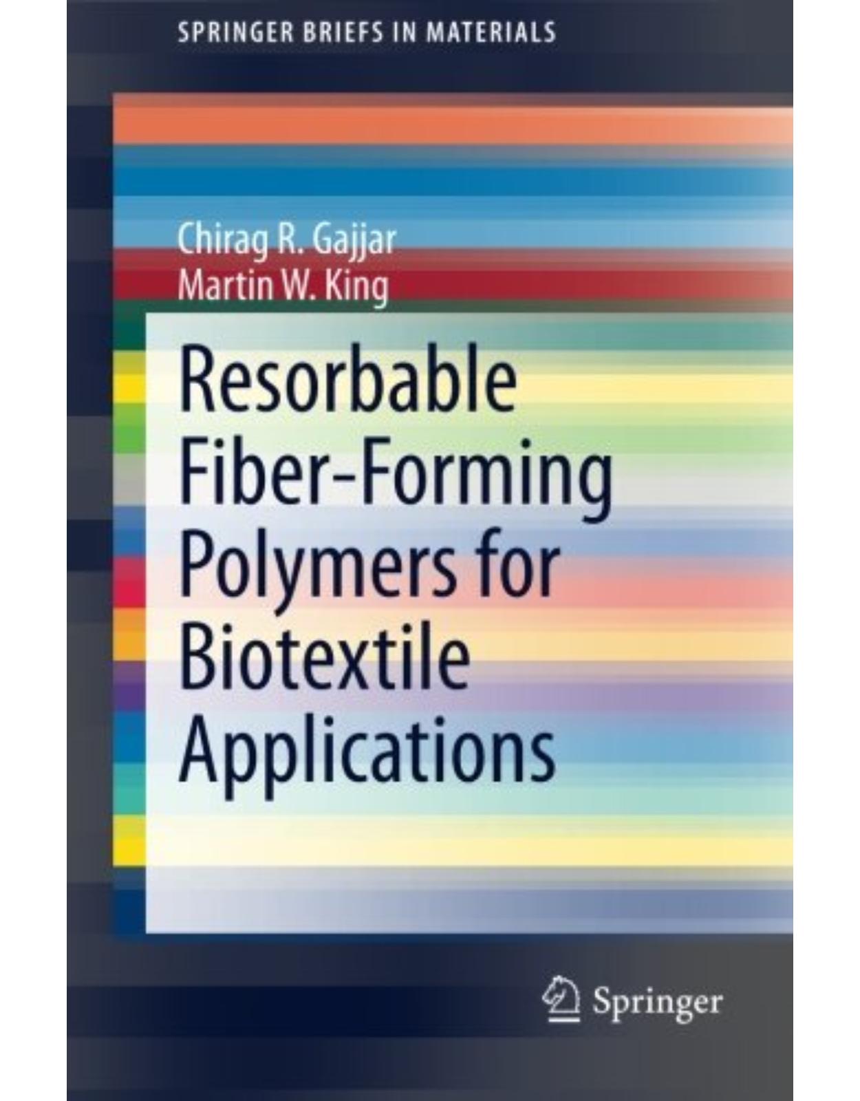 Resorbable FiberForming Polymers for Biotextile Applications