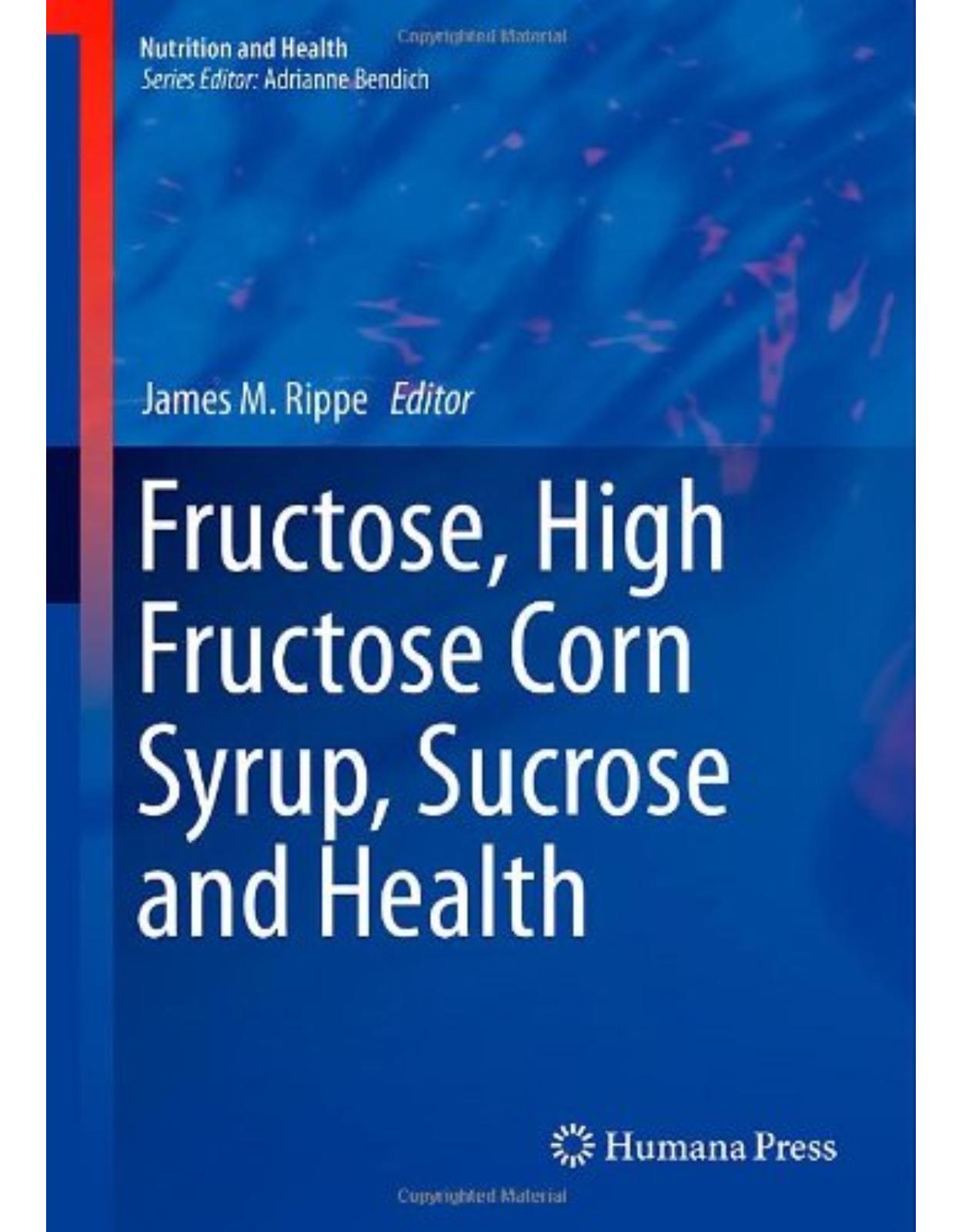 Fructose, High Fructose Corn Syrup, Sucrose and Health