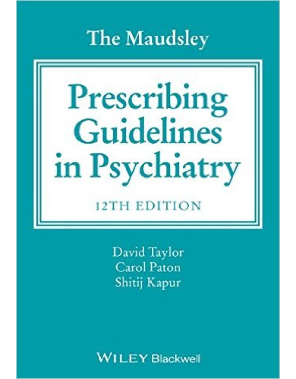 The Maudsley Prescribing Guidelines in Psychiatry 12th Edition