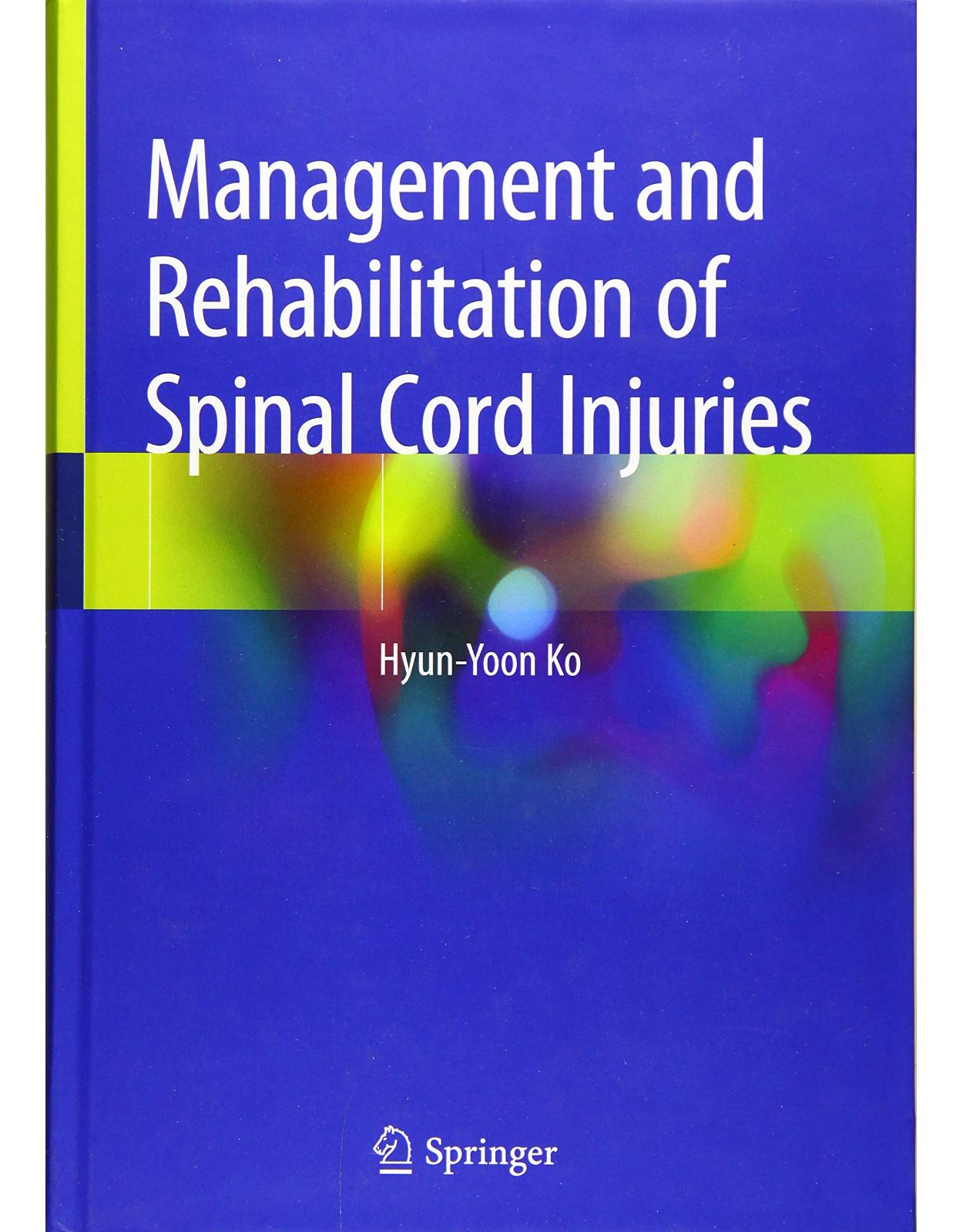 Management and Rehabilitation of Spinal Cord Injuries