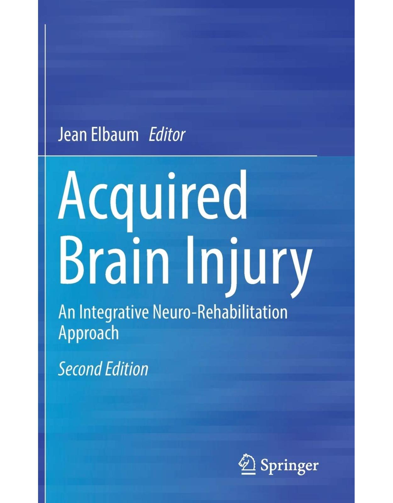 Acquired Brain Injury. An Integrative Neuro-Rehabilitation Approach