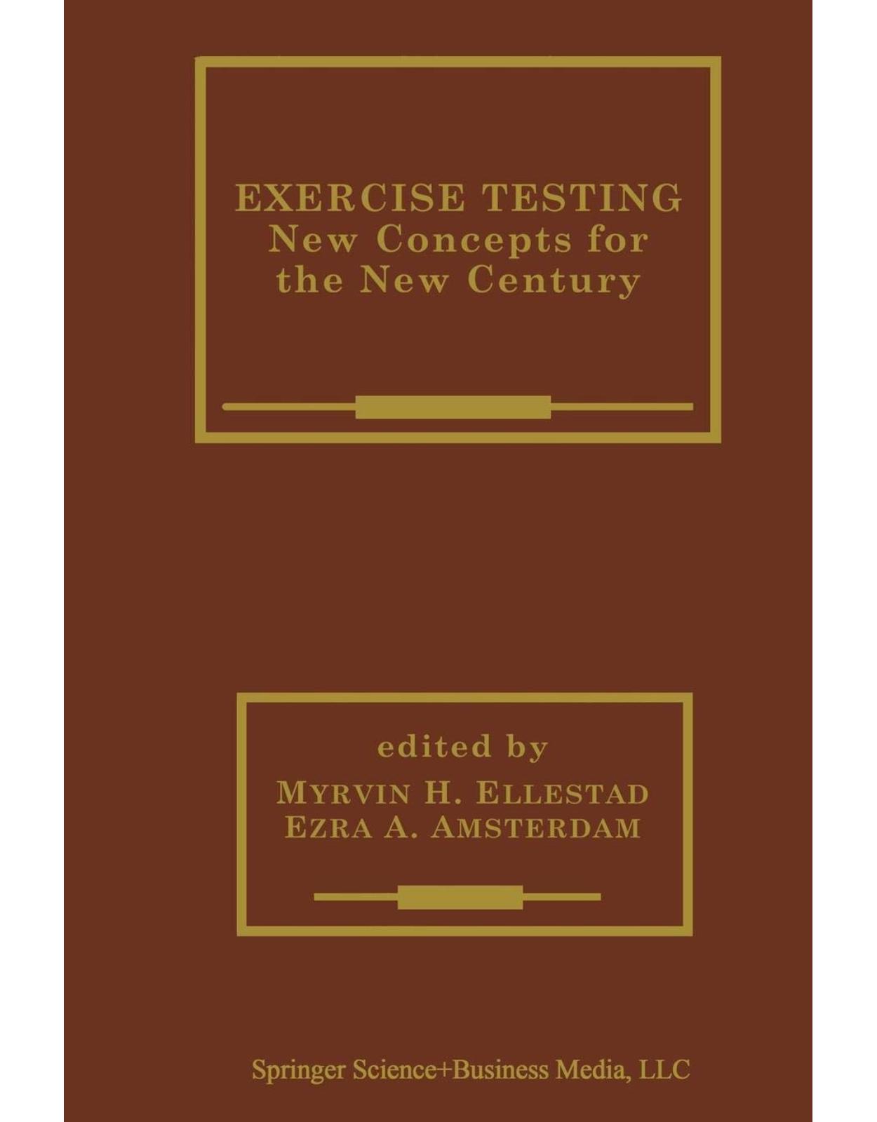 Exercise Testing.New Concepts for the New Century
