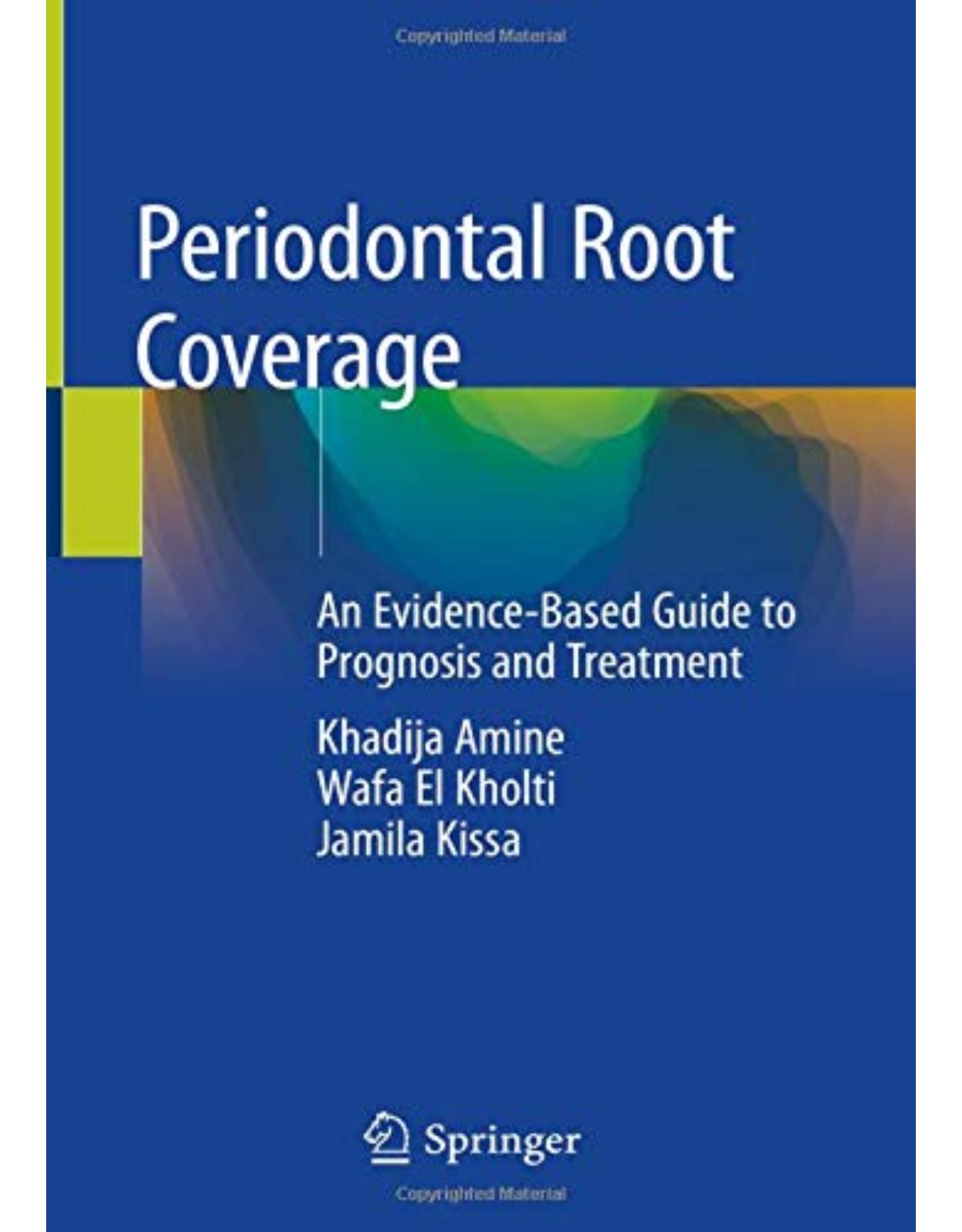 Periodontal Root Coverage. An Evidence-Based Guide to Prognosis and Treatment
