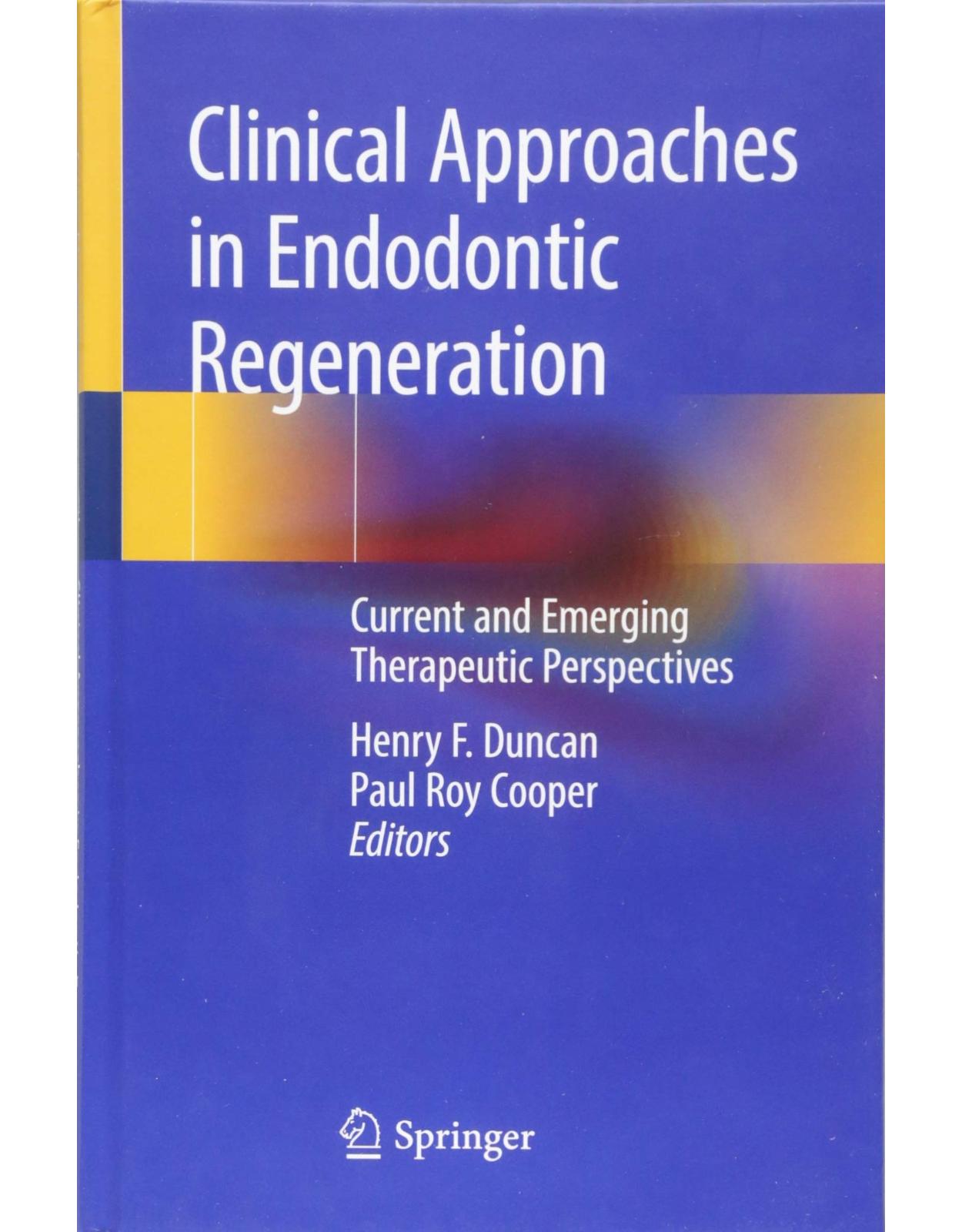 Clinical Approaches in Endodontic Regeneration