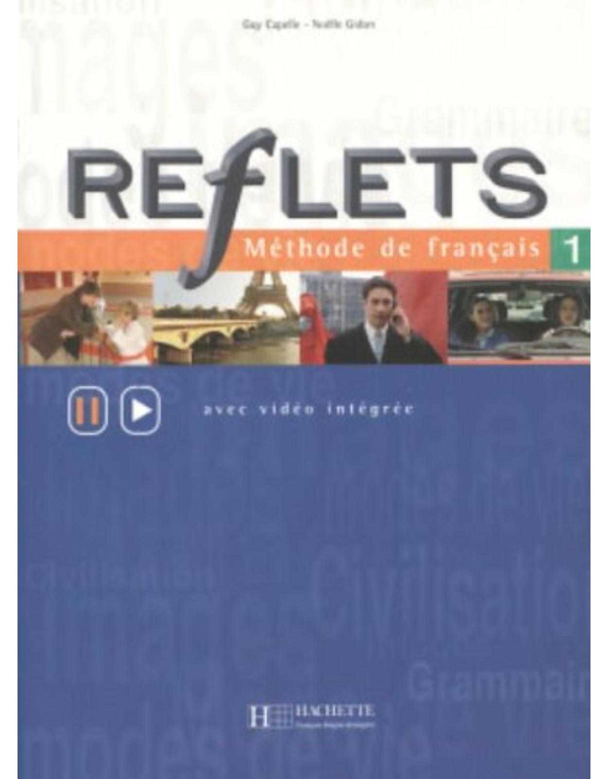 Reflets 1 : Methode de francais, livre de l'eleve