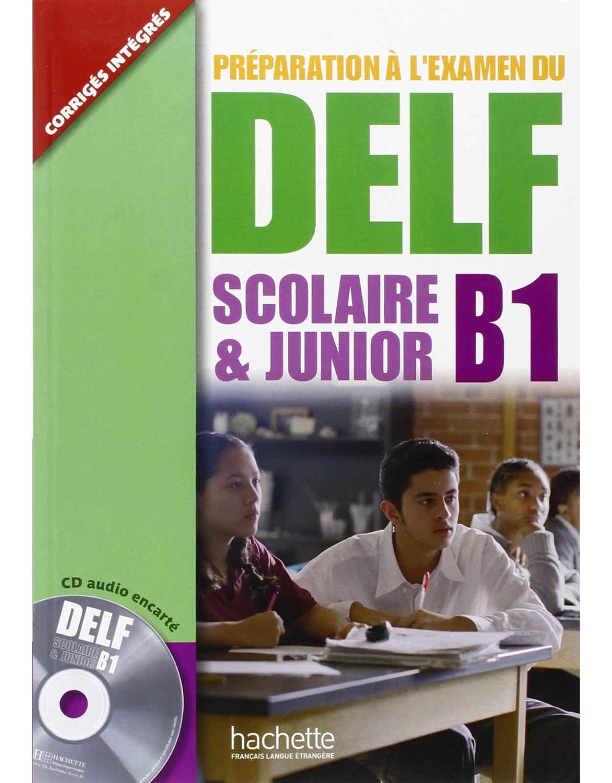 Preparation a l`examen du DELF: Scolaire et Junior B1