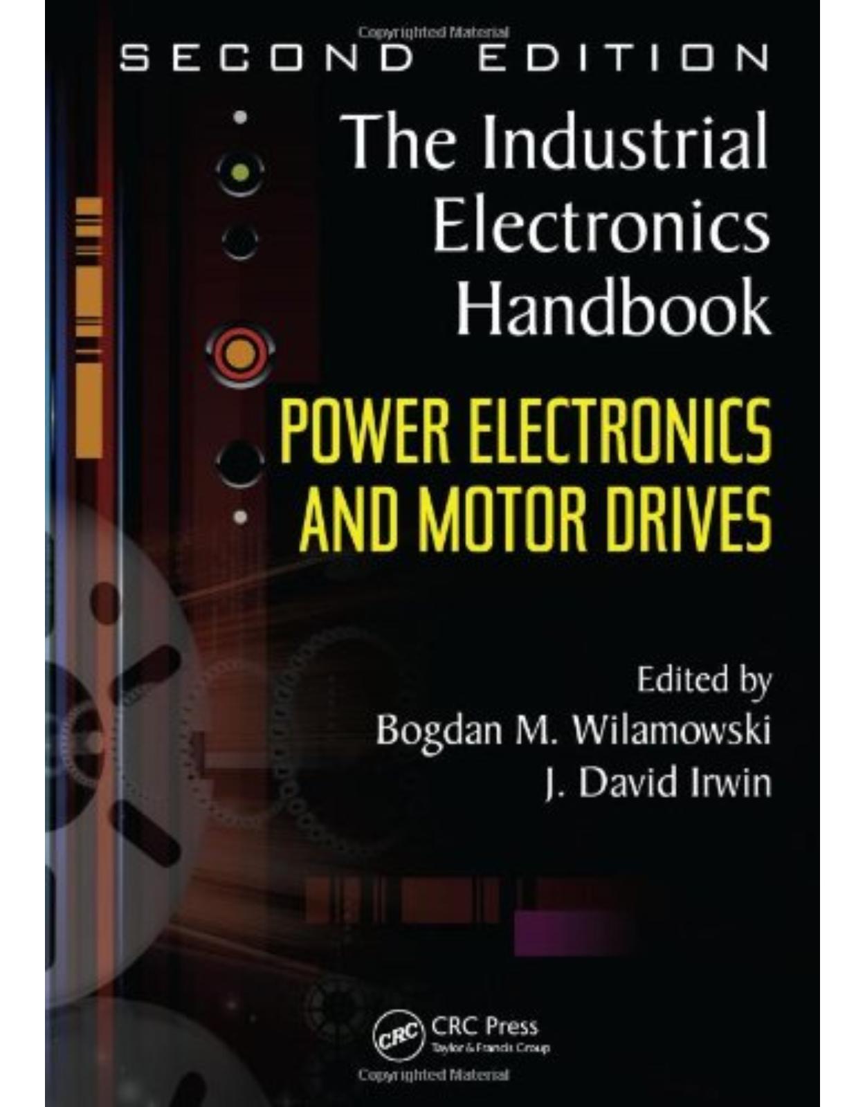 The Industrial Electronics Handbook.Power Electronics And Motor Drives