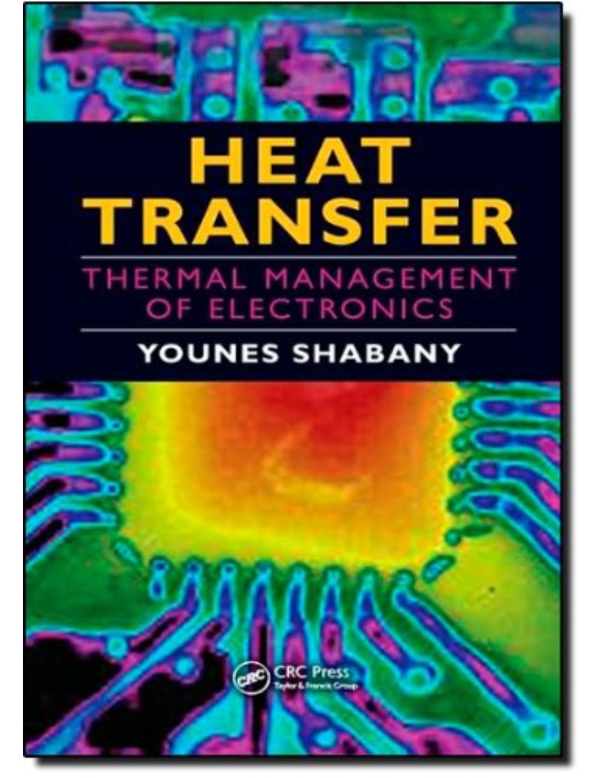 Heat Transfer: Thermal Management of Electronics