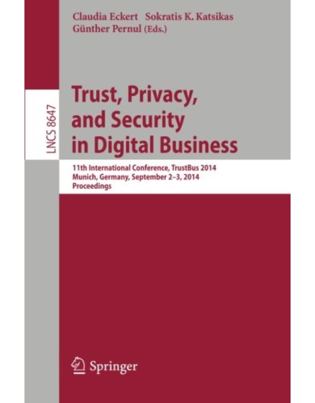 Trust, Privacy, and Security in Digital Business